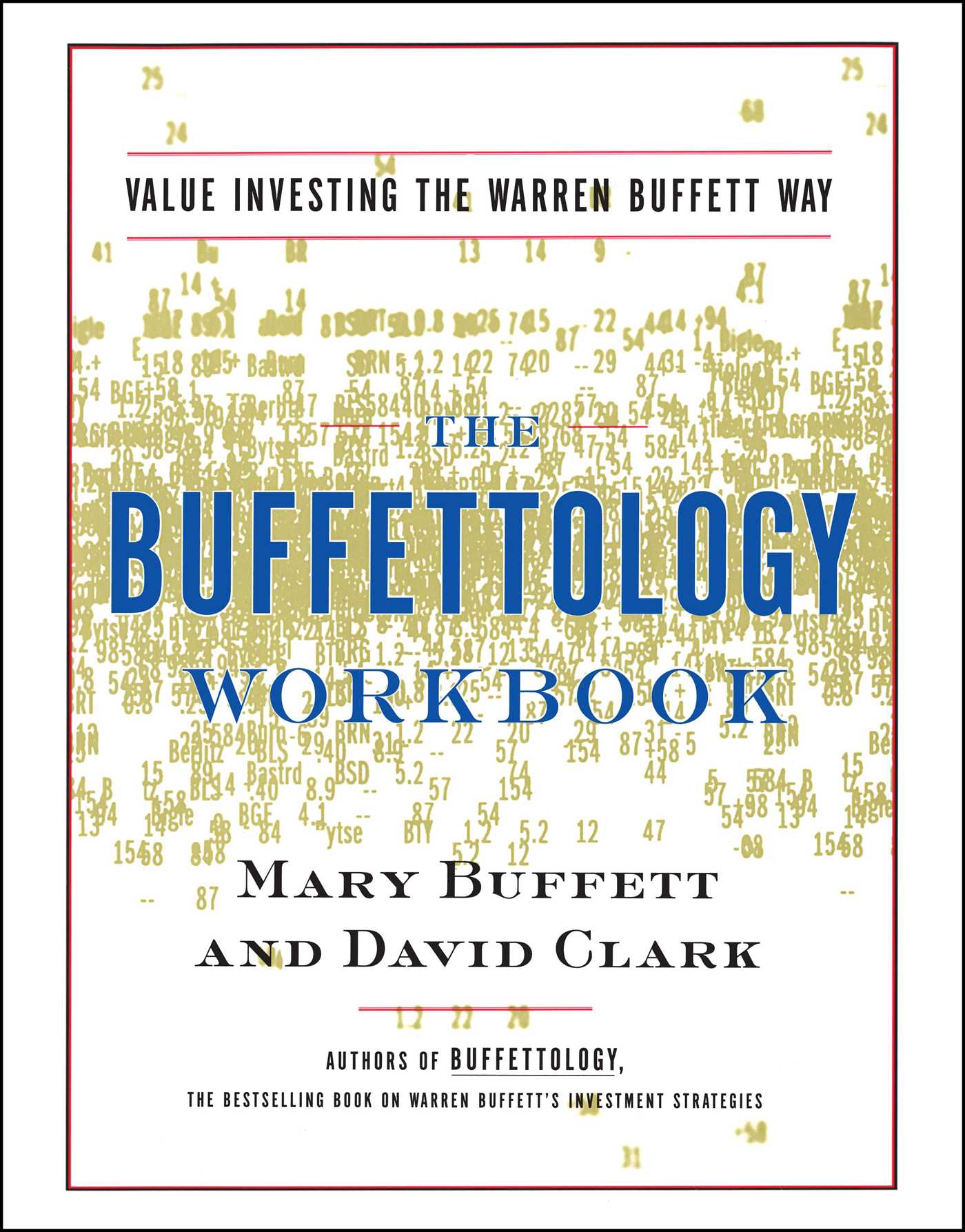 Buffettology Workbook: The Proven Techniques for Investing Successfully in Changing Markets That Have Made Warren Buffett the World's Most Famous Investor