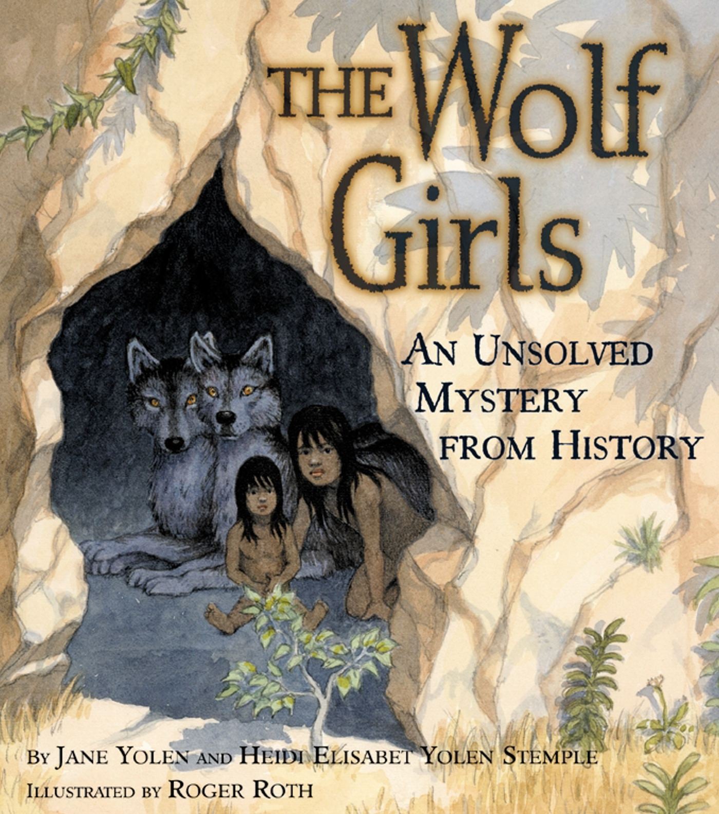 Wolf Girls: An Unsolved Mystery from History