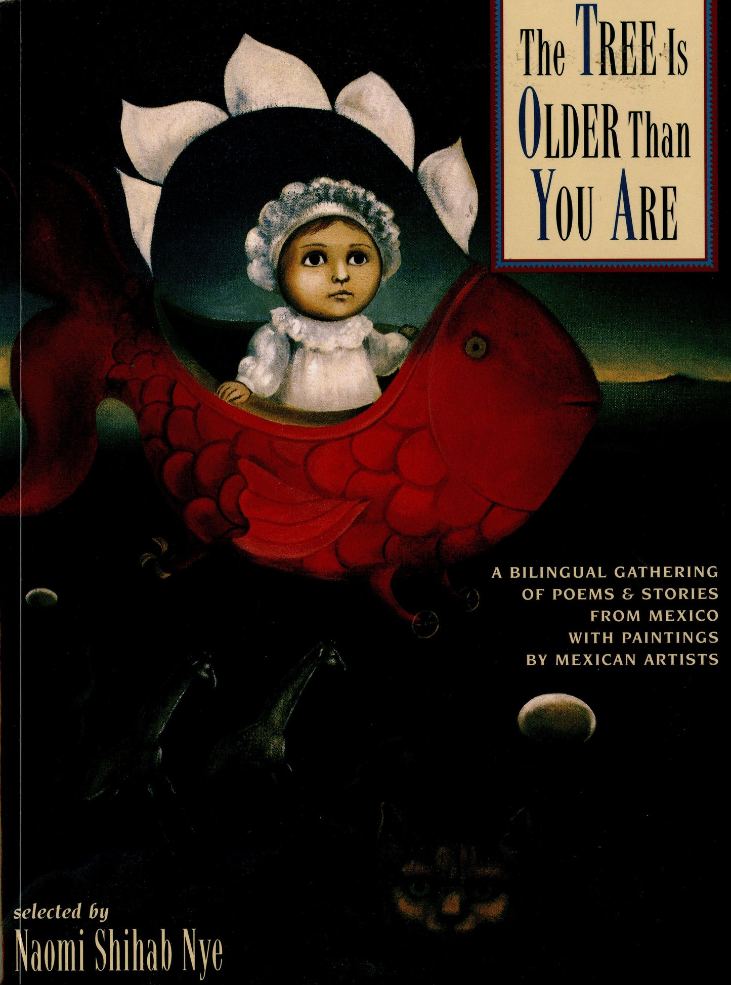 Tree Is Older Than You Are: A Bilingual Gathering of Poems & Stories from Mex