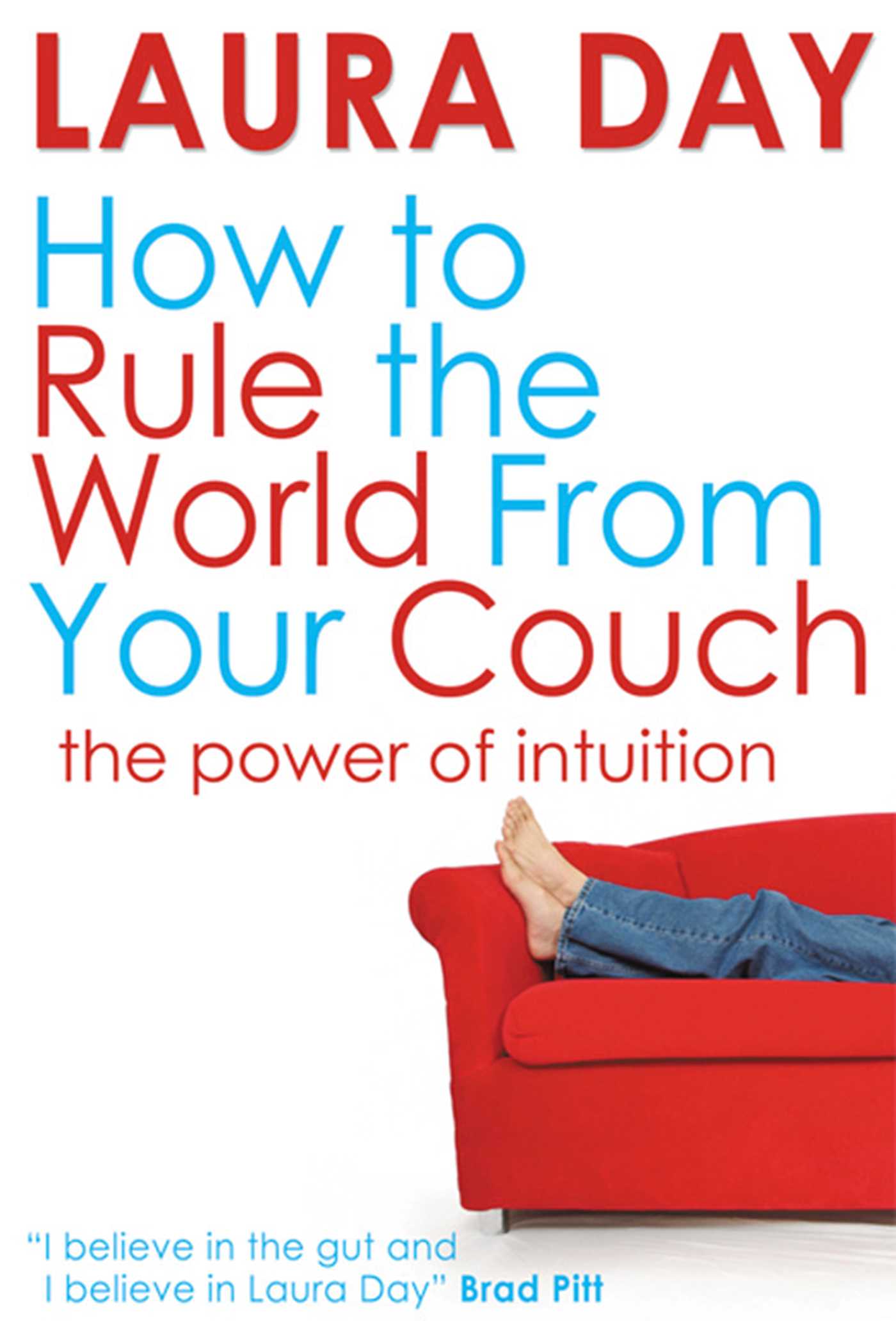 How to Rule the World from Your Couch
