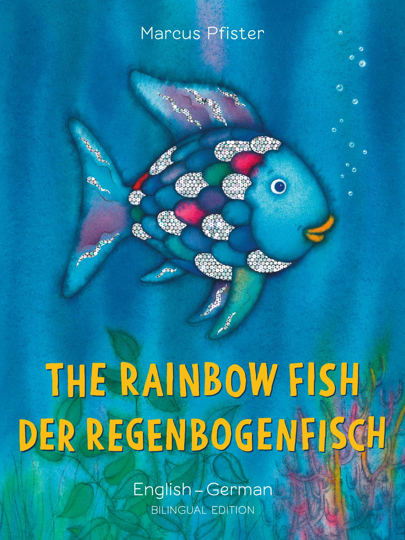 Rainbow Fish/Der Regenbogenfisch English/German: (Bilingual Edition)