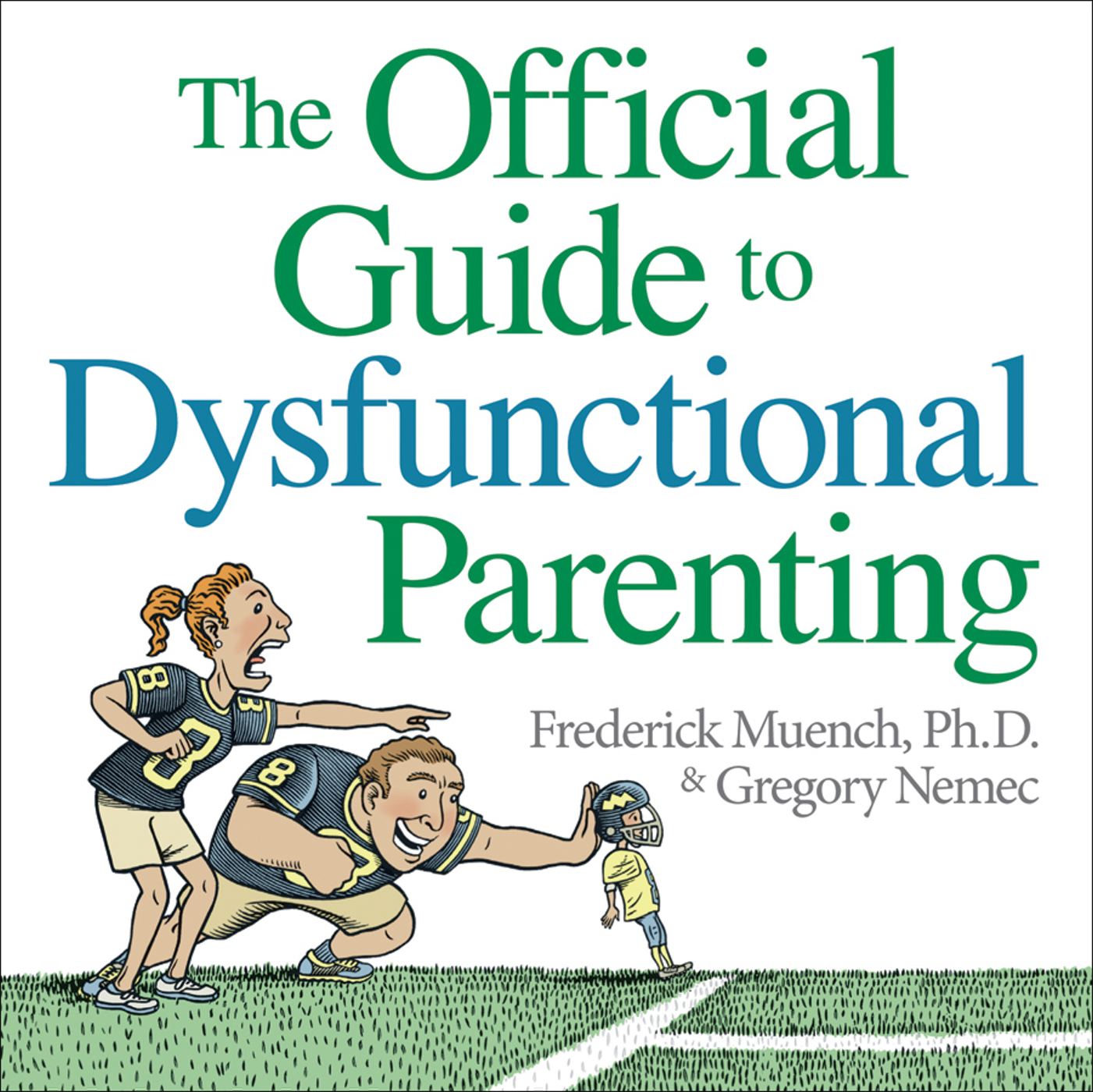 Official Guide to Dysfunctional Parenting