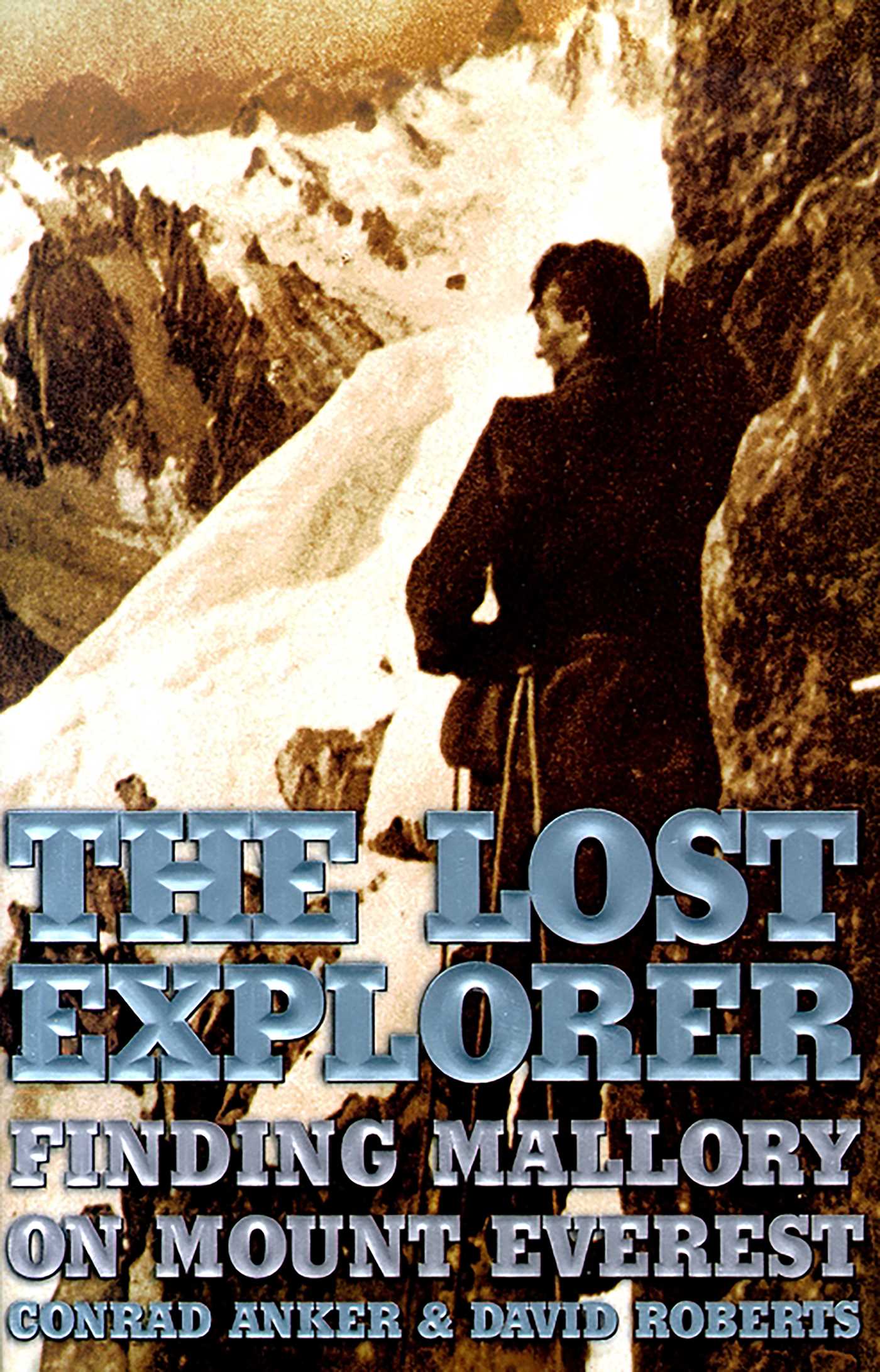 Lost Explorer: Finding Mallory On Mount Everest
