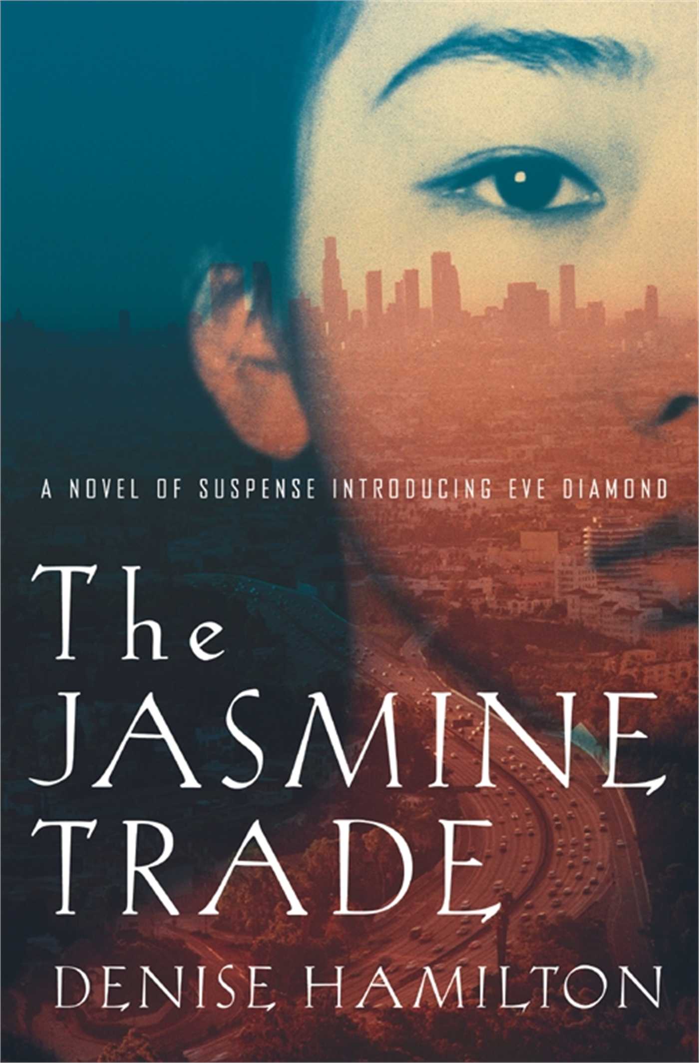 Jasmine Trade: A Novel of Suspense Introducing Eve Diamond