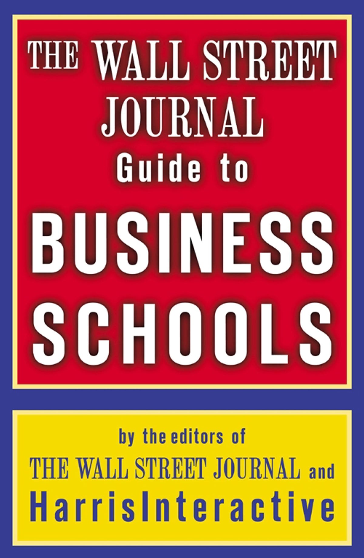 Wall Street Journal Guide to Business Schools
