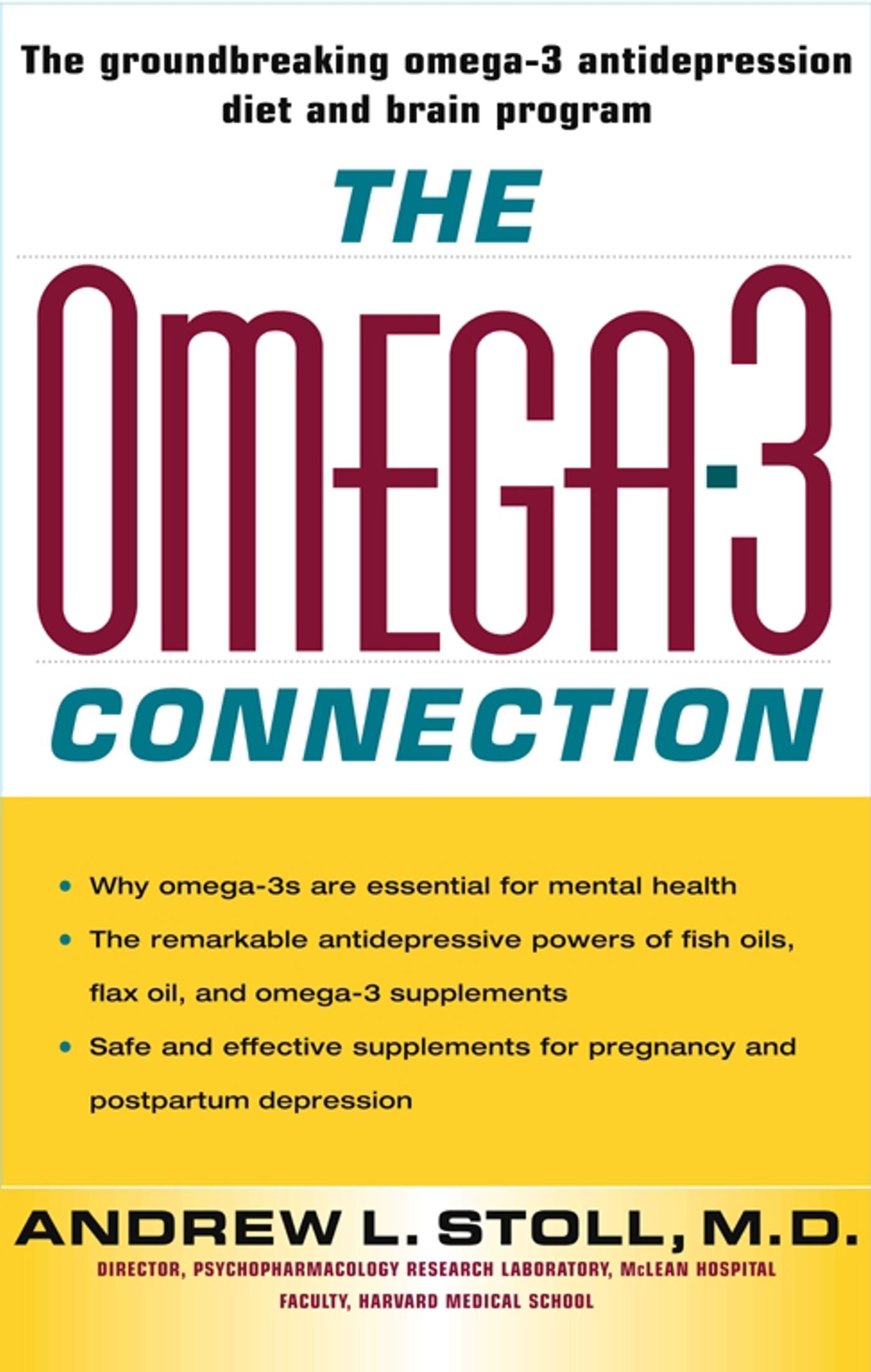 Omega-3 Connection: The Groundbreaking Antidepression Diet and Brain Program