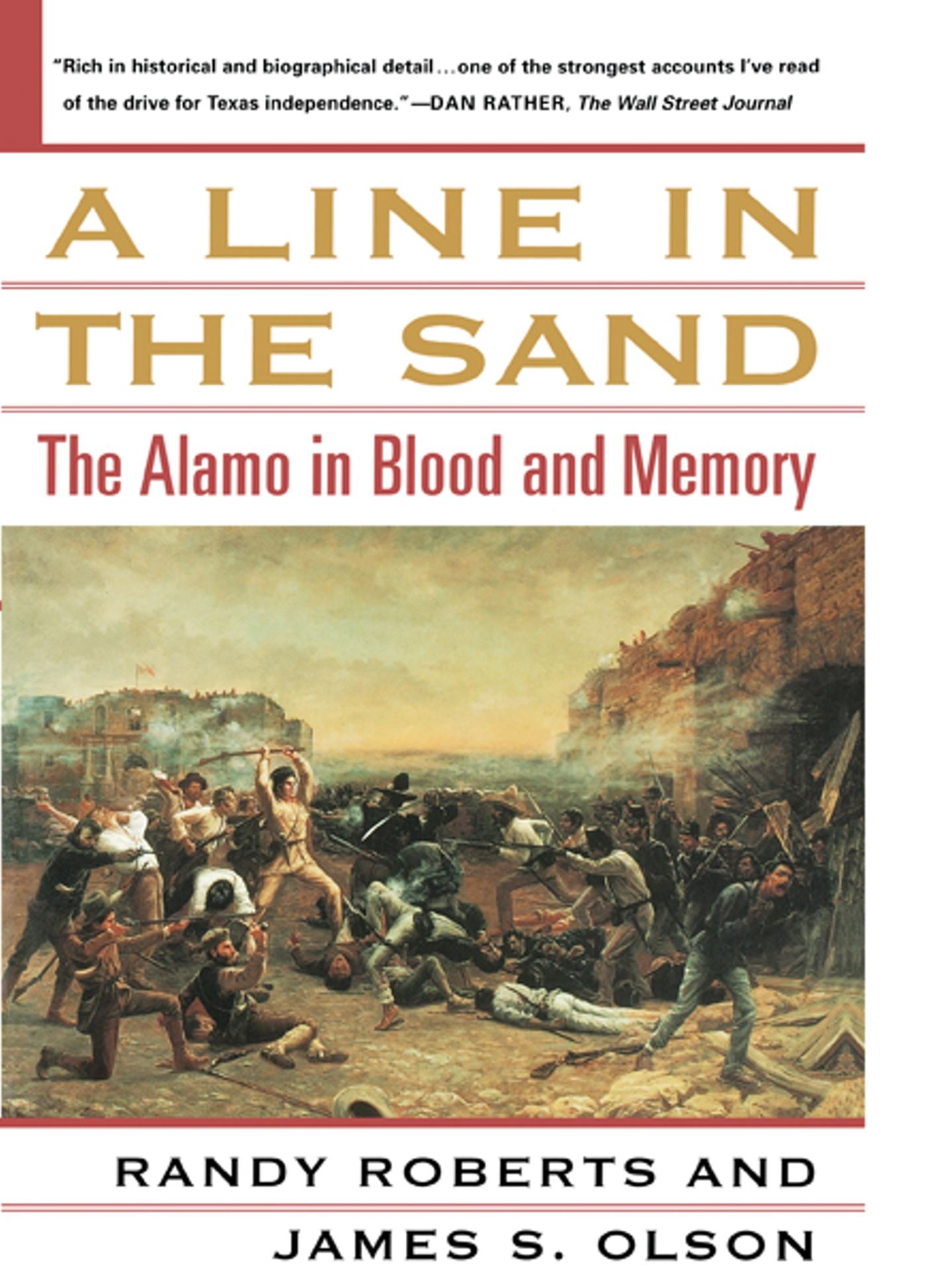 Line in the Sand: The Alamo in Blood and Memory