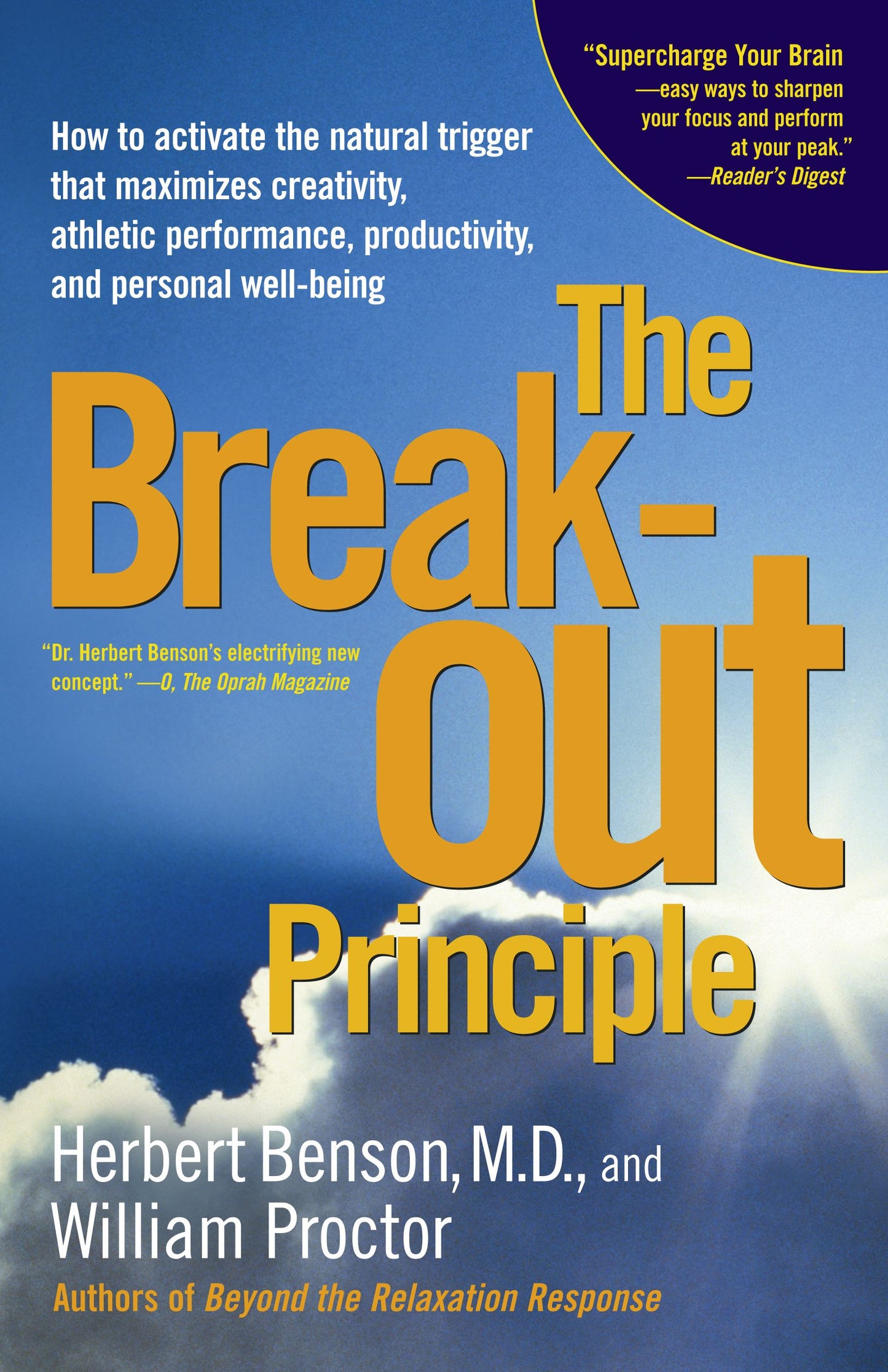 Breakout Principle: How to Activate the Natural Trigger That Maximizes Creativity, Athletic Performance, Productivity, and Personal Well-Being