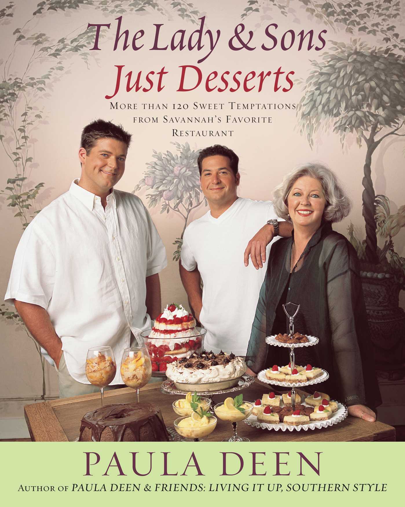 Lady & Sons Just Desserts: More than 120 Sweet Temptations from Savannah's Favorite Restaurant