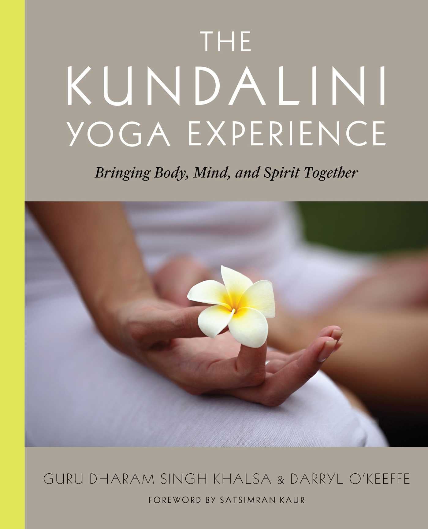 Kundalini Yoga Experience: Bringing Body, Mind, and Spirit Together