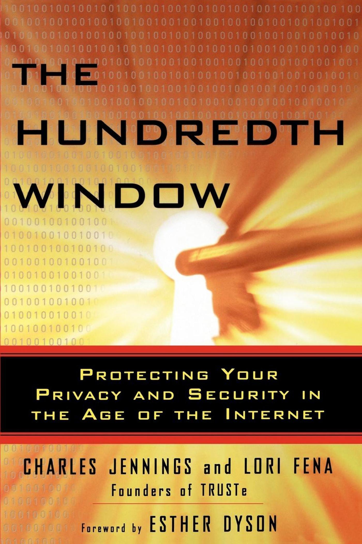 Hundredth Window: Protecting Your Privacy and Security In the Age of the Internet