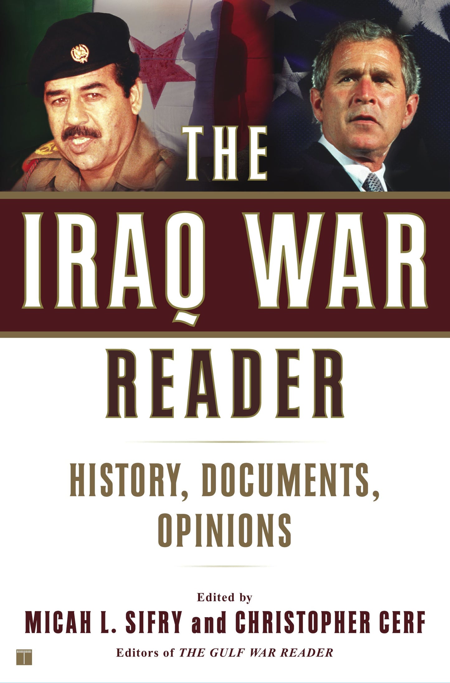 Iraq War Reader: History, Documents, Opinions