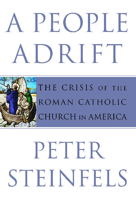 People Adrift: The Crisis of the Roman Catholic Church in America
