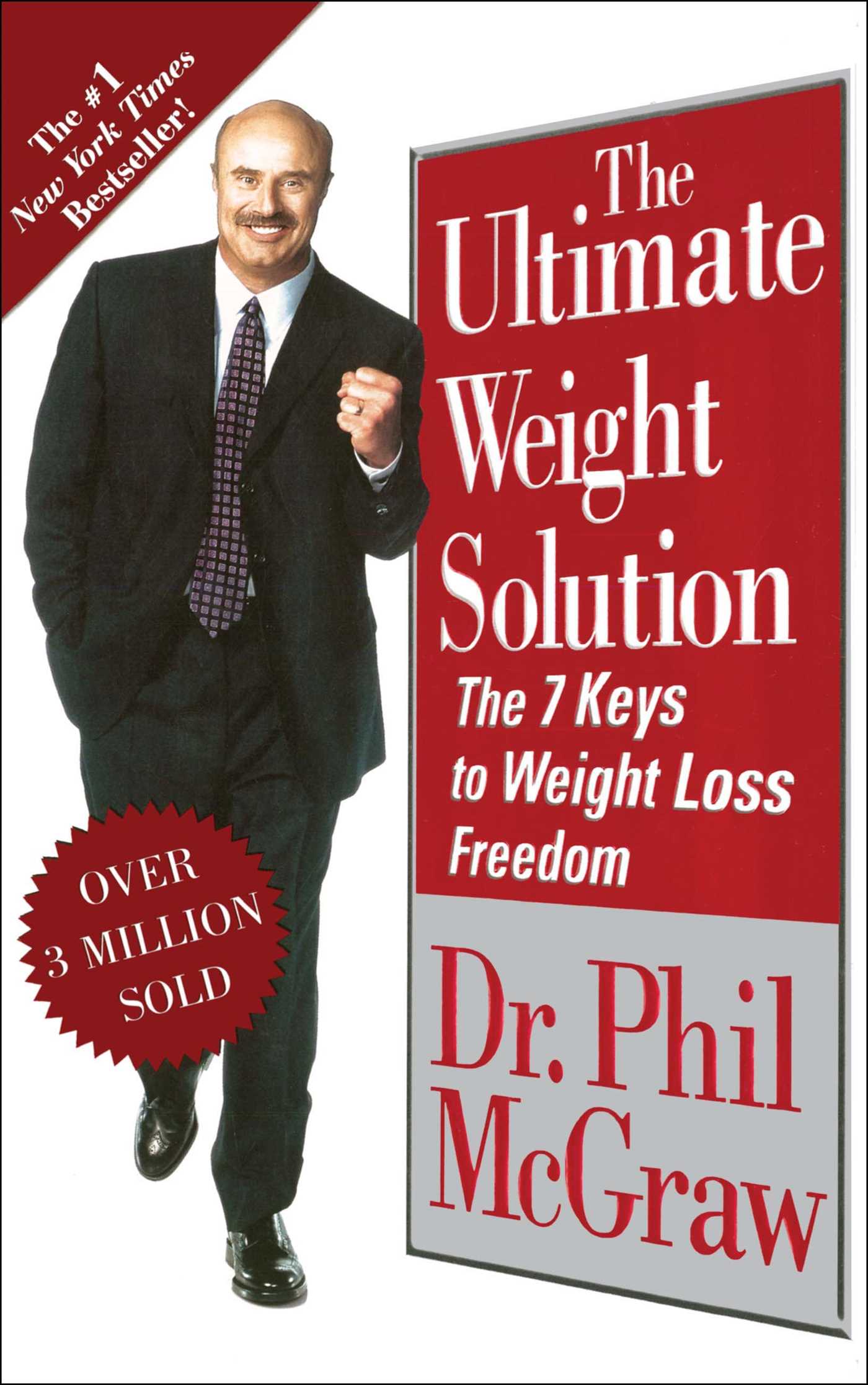 Ultimate Weight Solution: The 7 Keys to Weight Loss Freedom