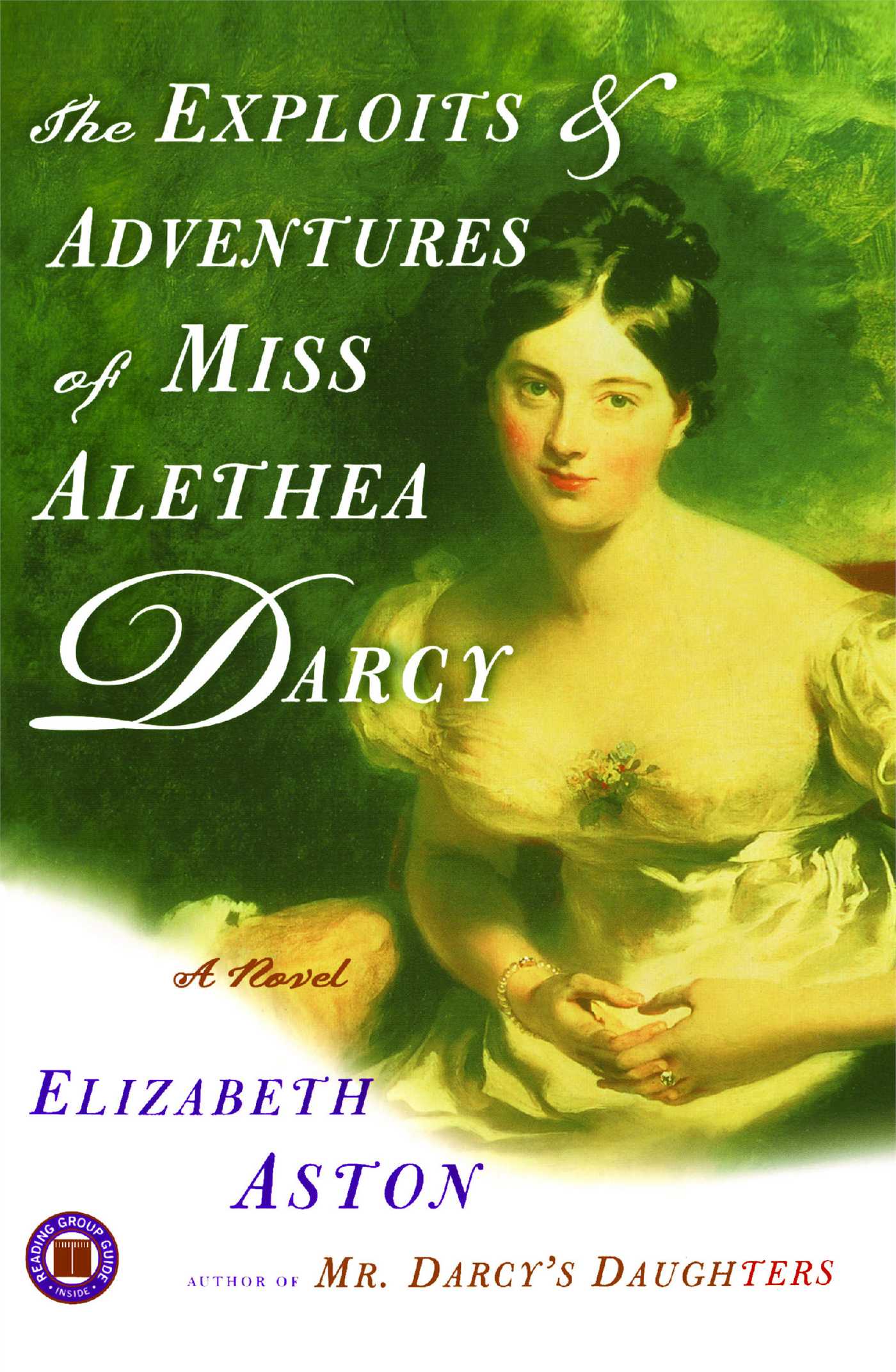 Exploits & Adventures of Miss Alethea Darcy: A Novel