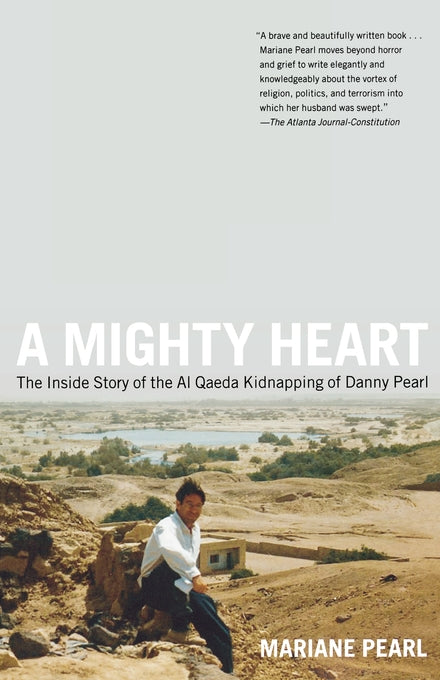 Mighty Heart: The Inside Story of the Al Qaeda Kidnapping of Danny Pearl