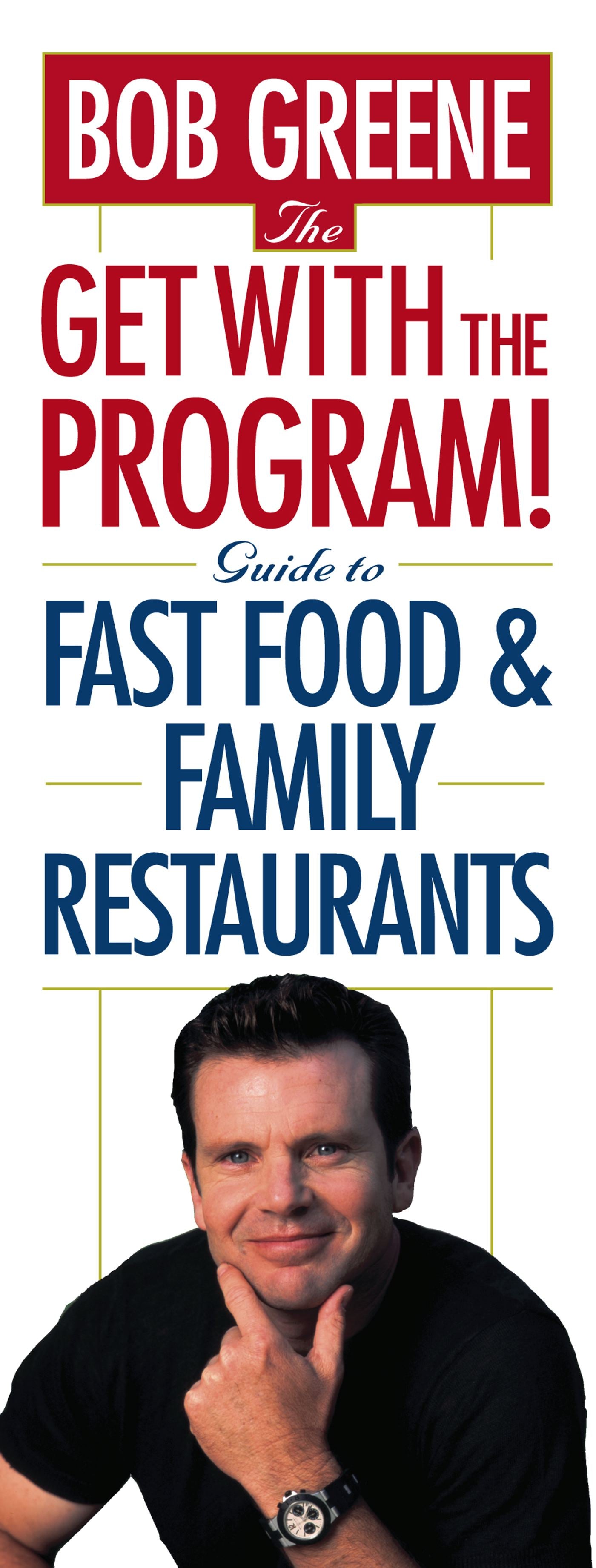 Get With The Program! Guide to Fast Food and Family Restaurants