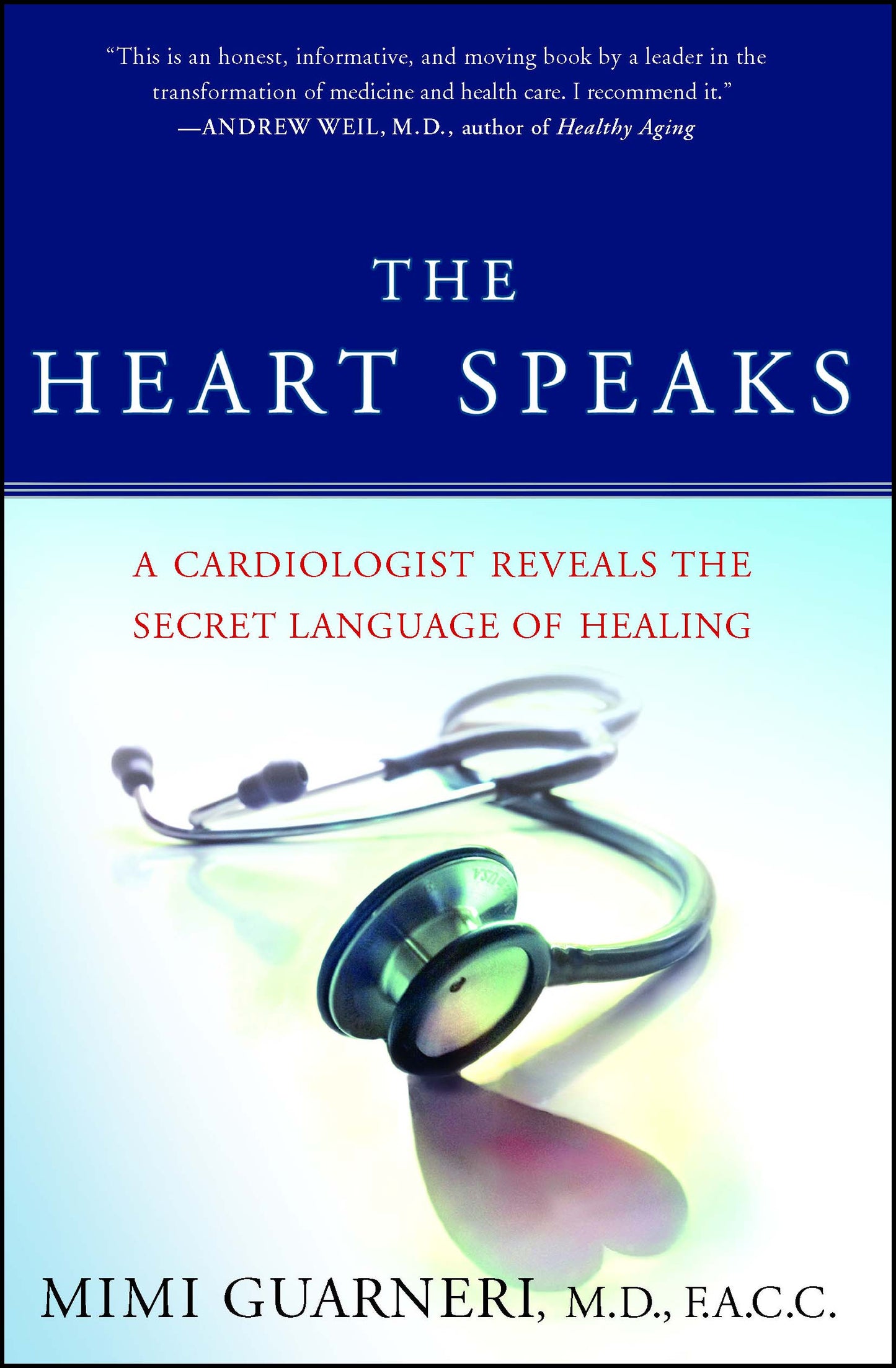Heart Speaks: A Cardiologist Reveals the Secret Language of Healing