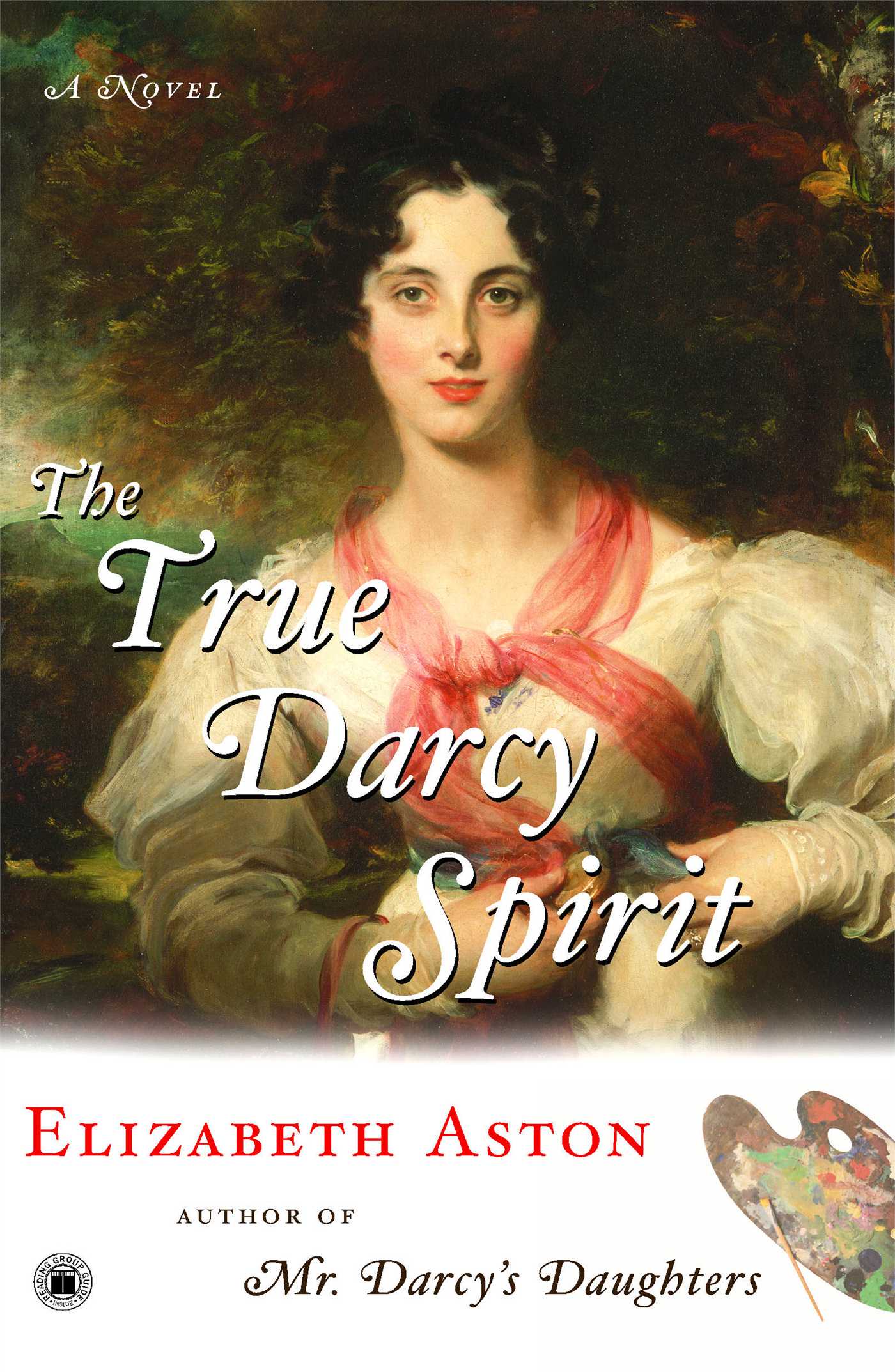 True Darcy Spirit: A Novel