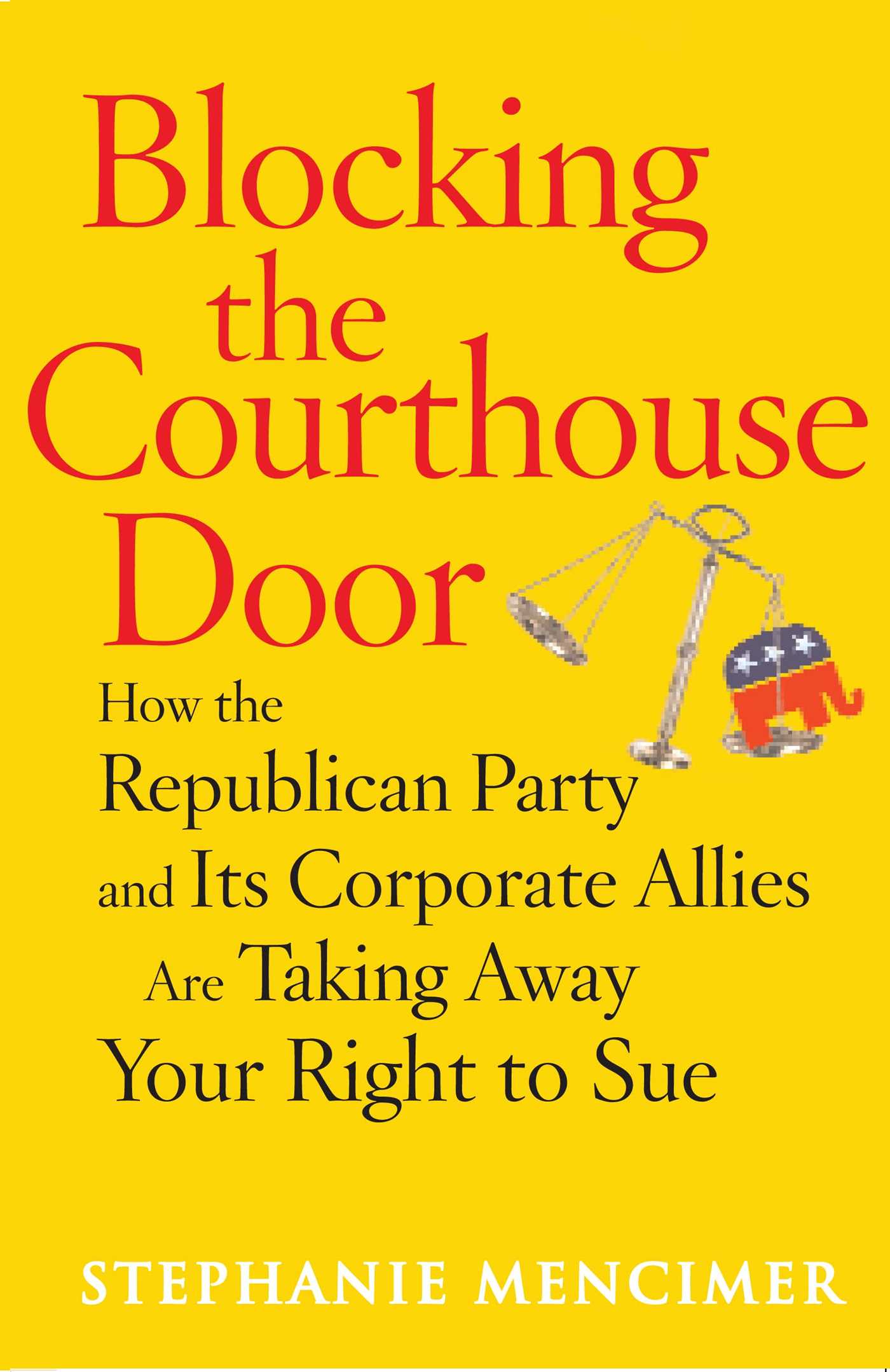 Blocking the Courthouse Door