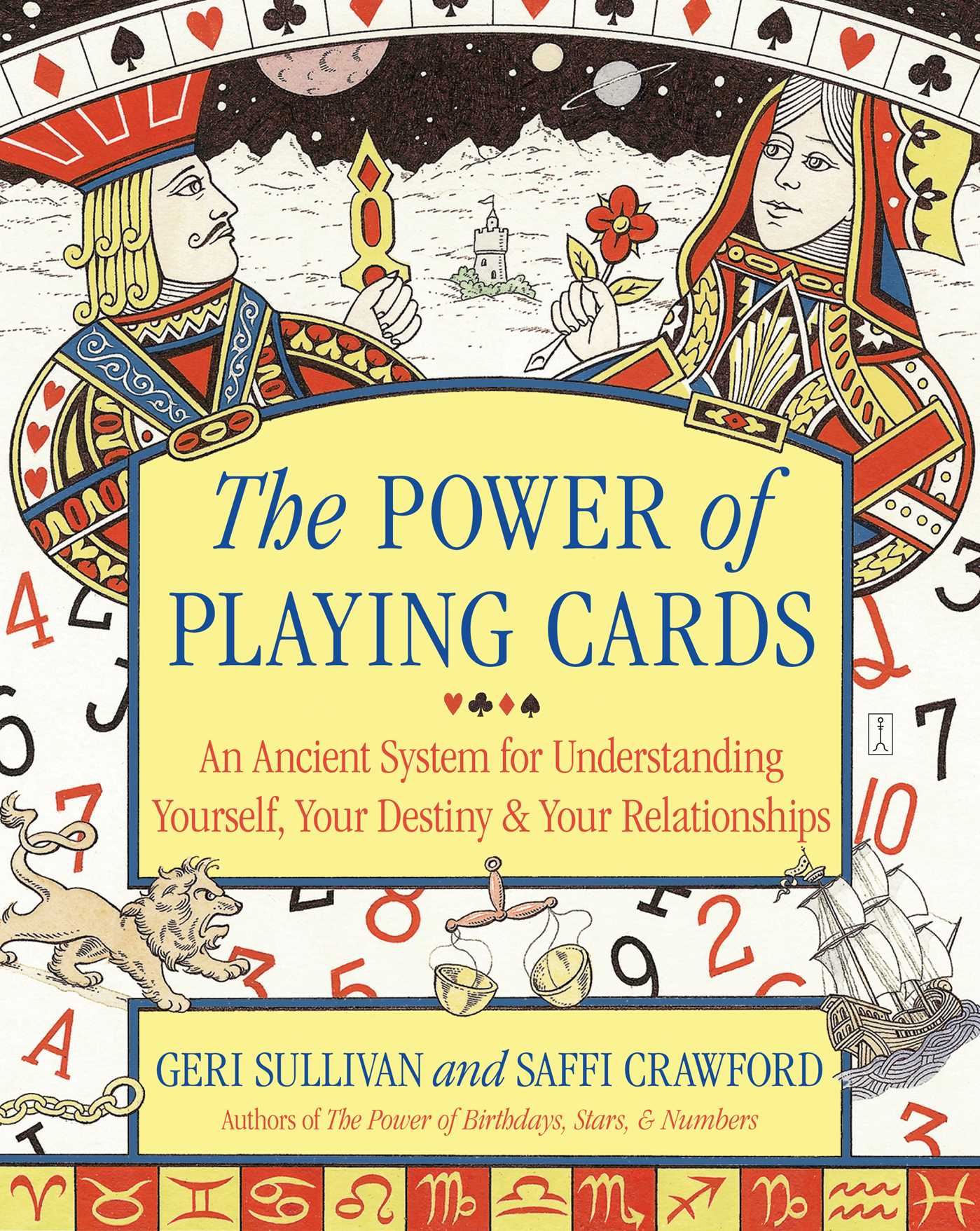 Power of Playing Cards: An Ancient System for Understanding Yourself, Your Destiny, & Your Relationships