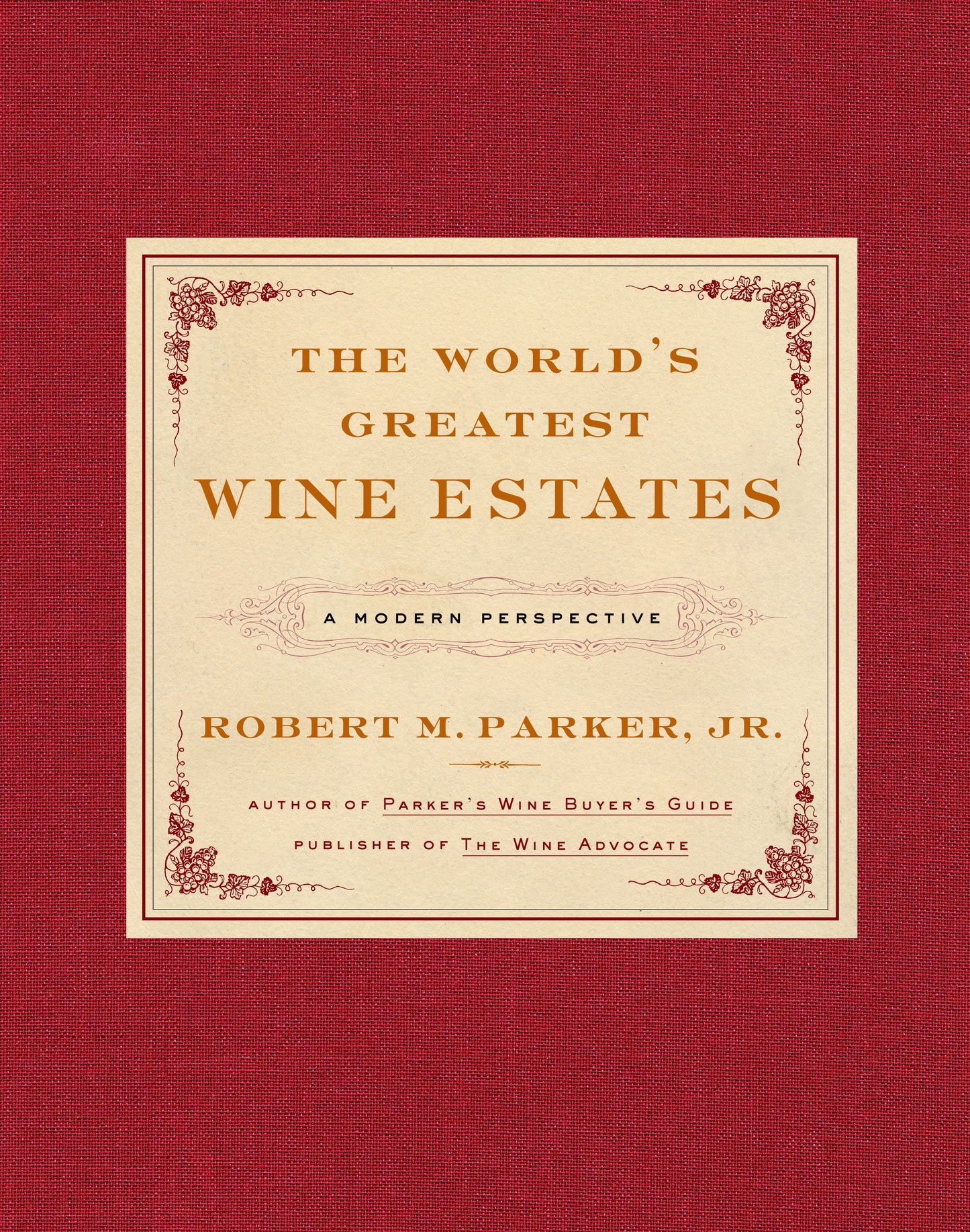 World's Greatest Wine Estates: A Modern Perspective