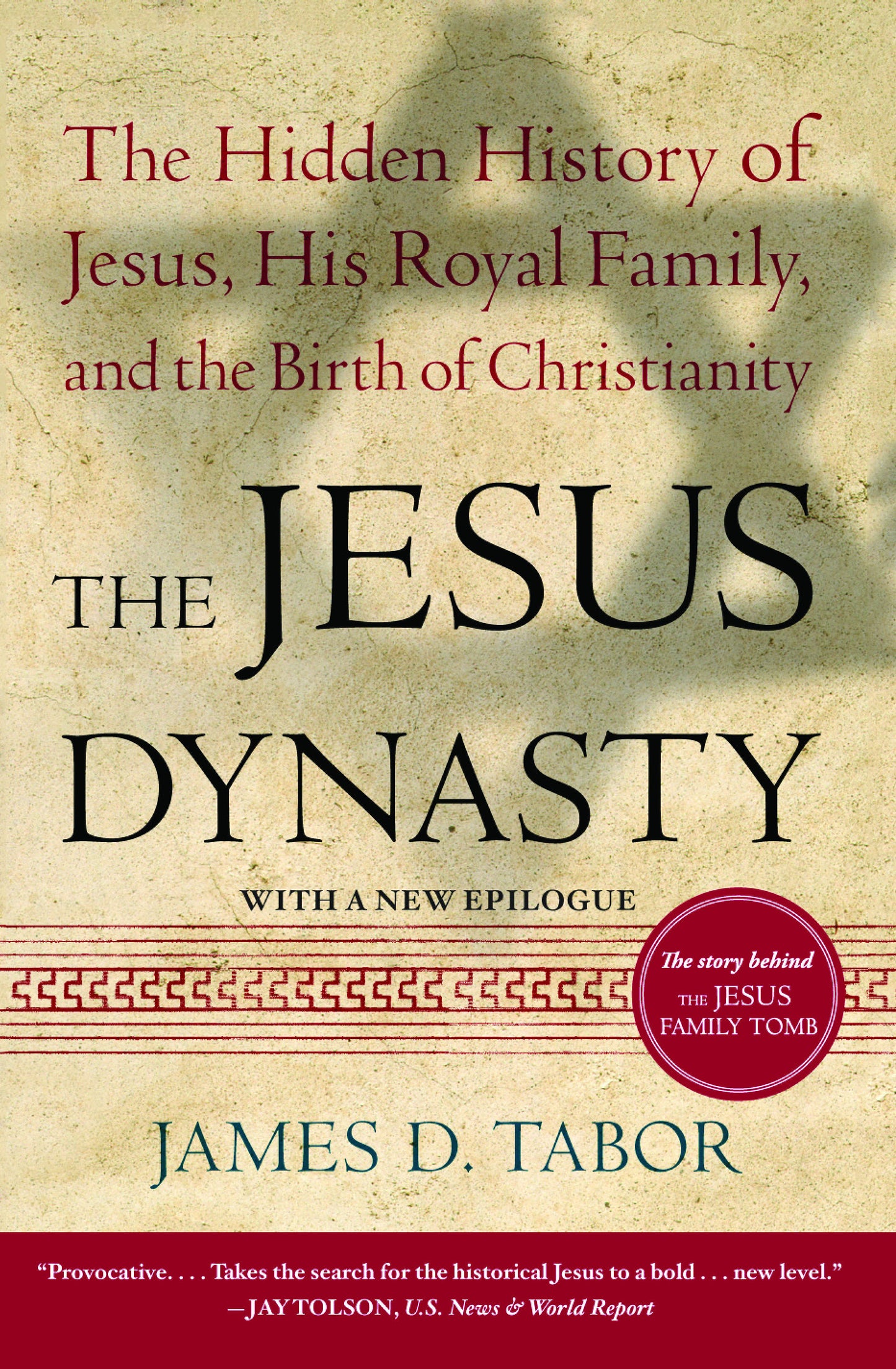 Jesus Dynasty: The Hidden History of Jesus, His Royal Family, and the Birth of Christianity