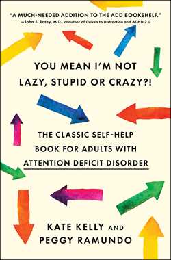 You Mean I'm Not Lazy, Stupid or Crazy?!