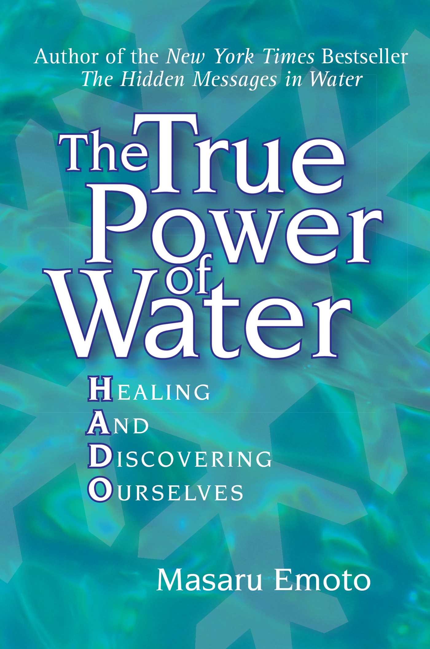 True Power of Water: Healing and Discovering Ourselves
