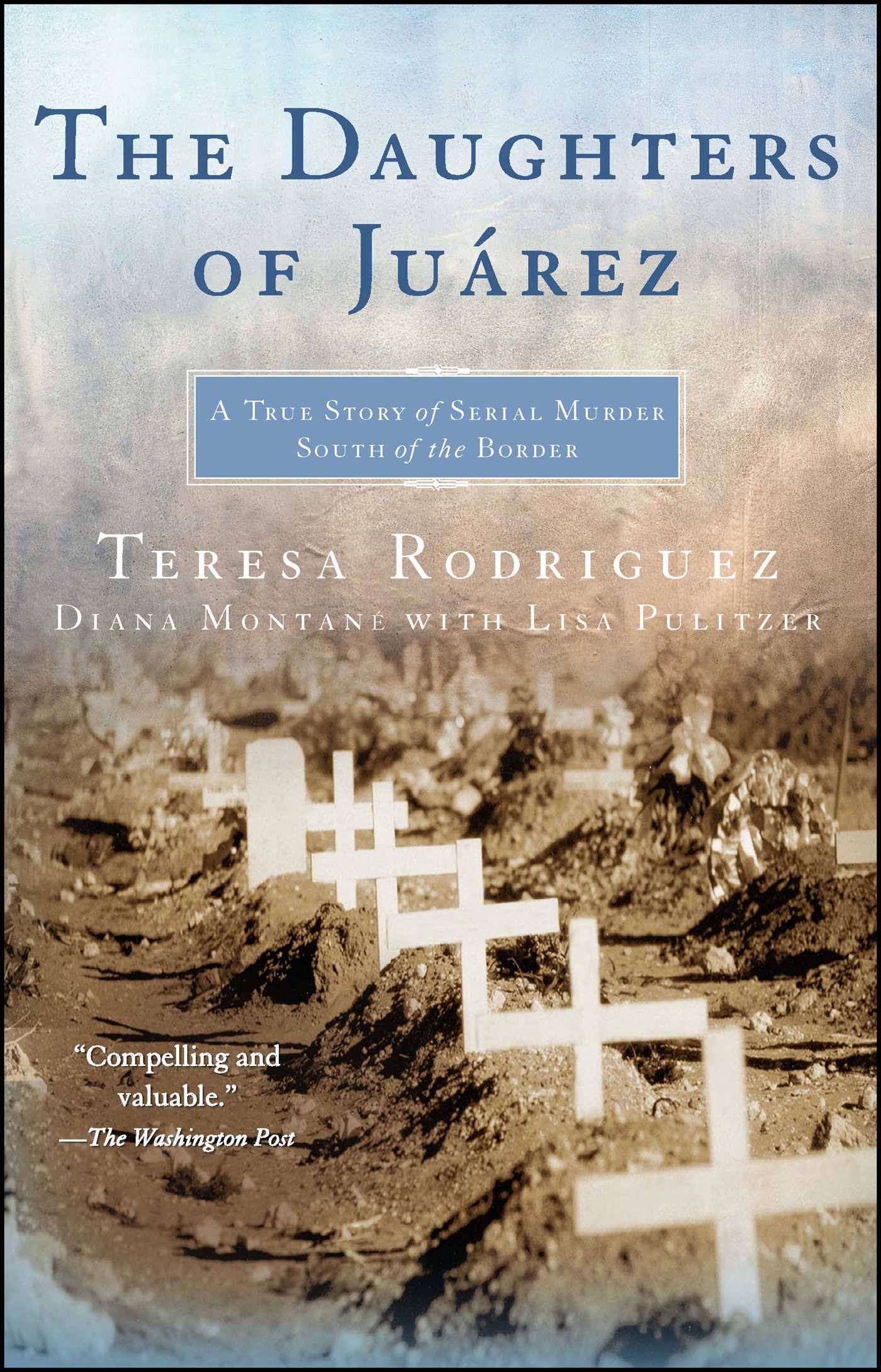 Daughters of Juarez: A True Story of Serial Murder South of the Border