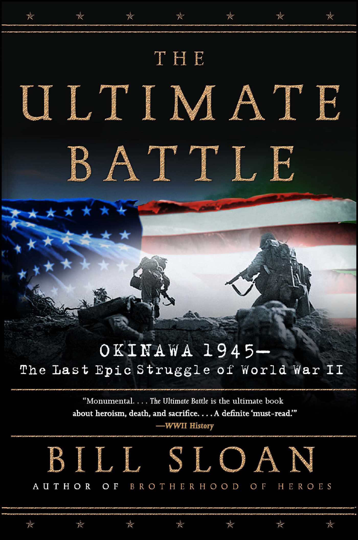 Ultimate Battle: Okinawa 1945--The Last Epic Struggle of World War II