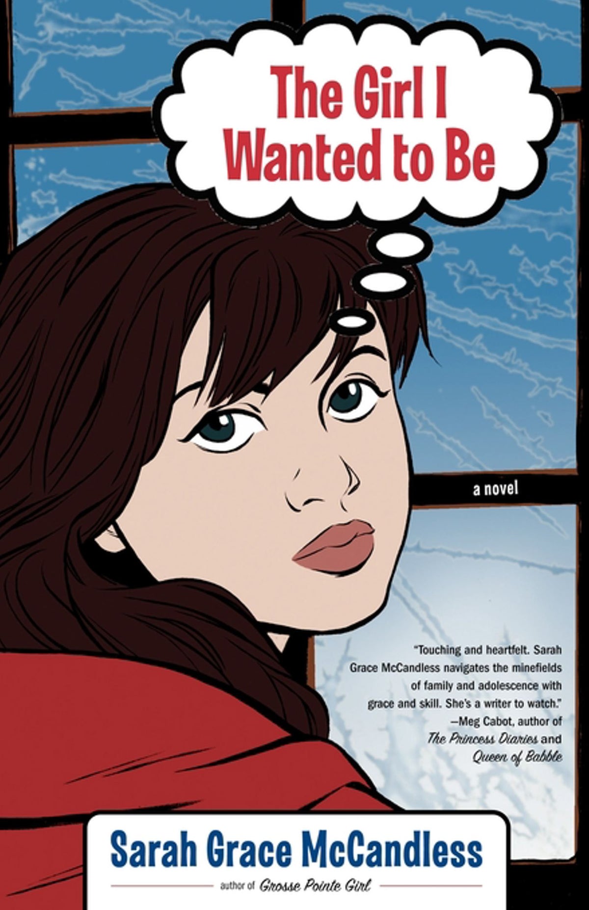 Girl I Wanted to Be: A Novel