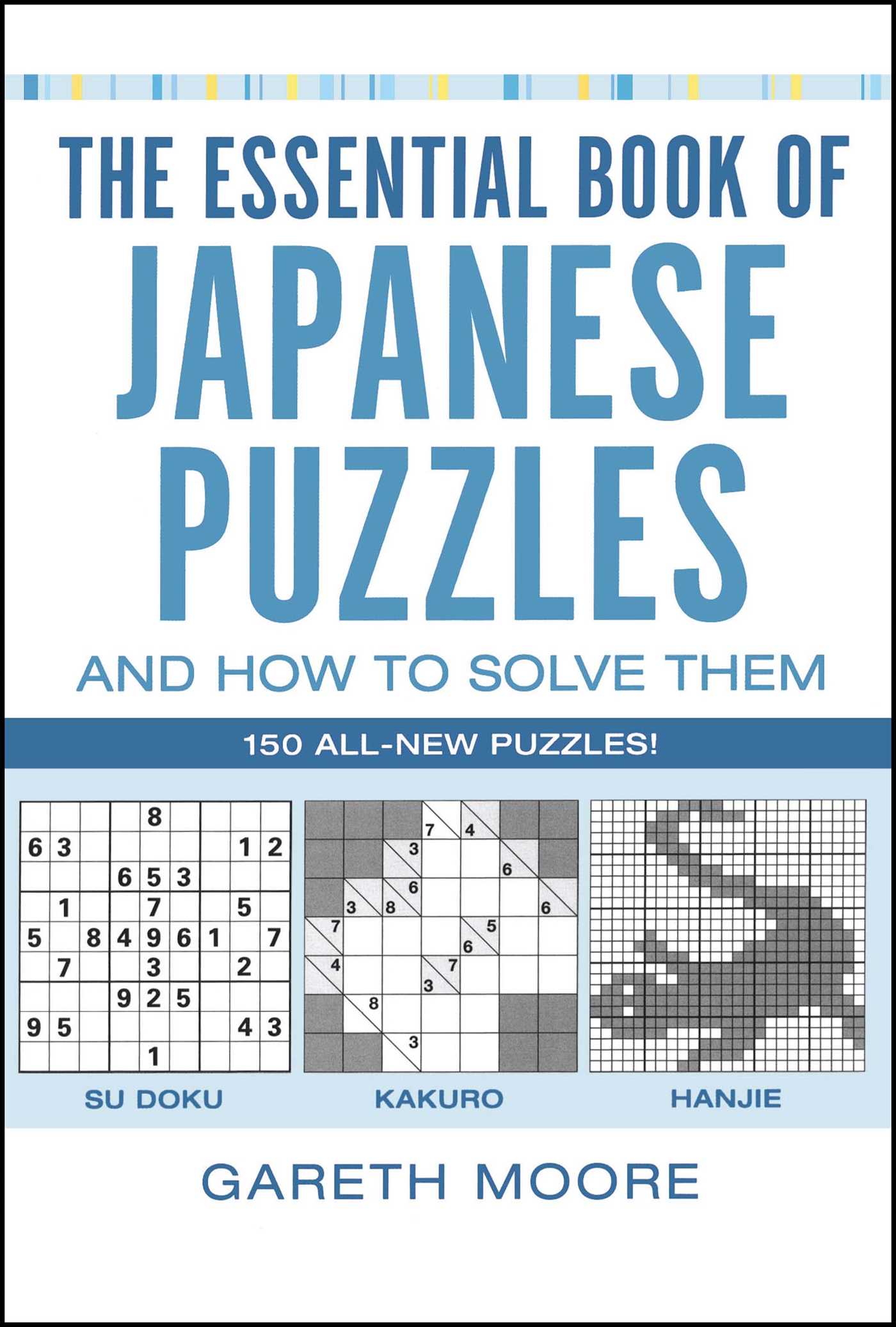 Essential Book of Japanese Puzzles and How to Solve Them