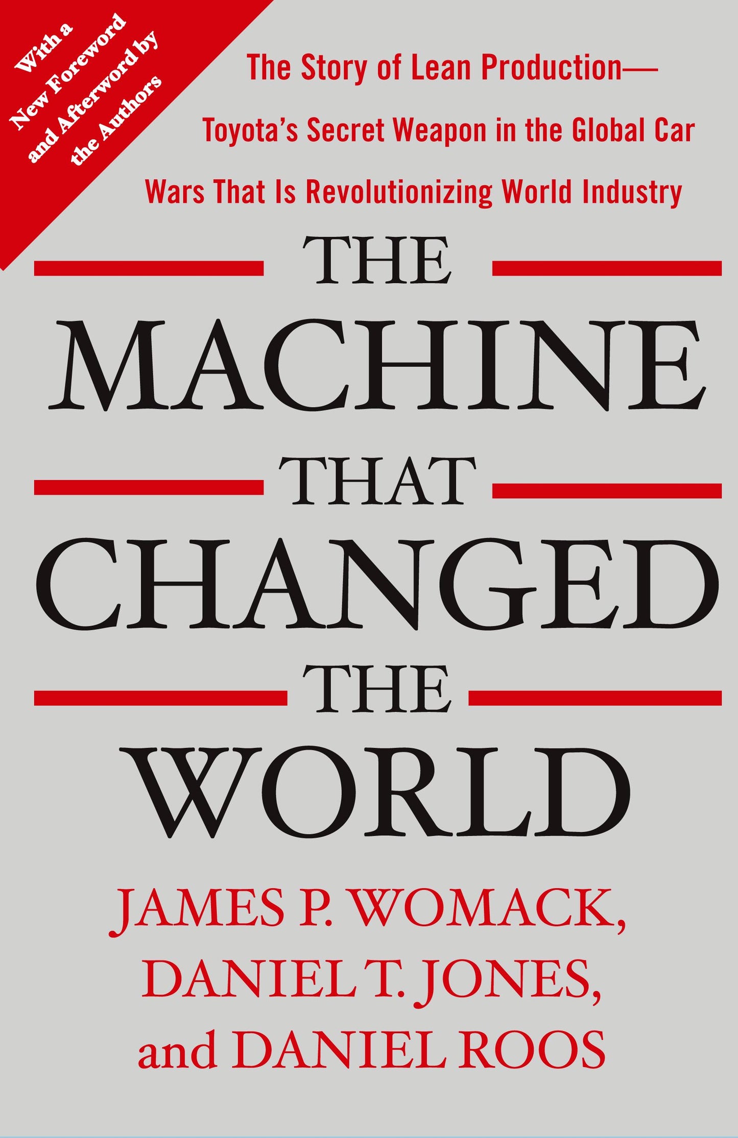 Machine That Changed the World: The Story of Lean Production-- Toyota's Secret Weapon in the Global Car Wars That Is Now Revolutionizing World Industry