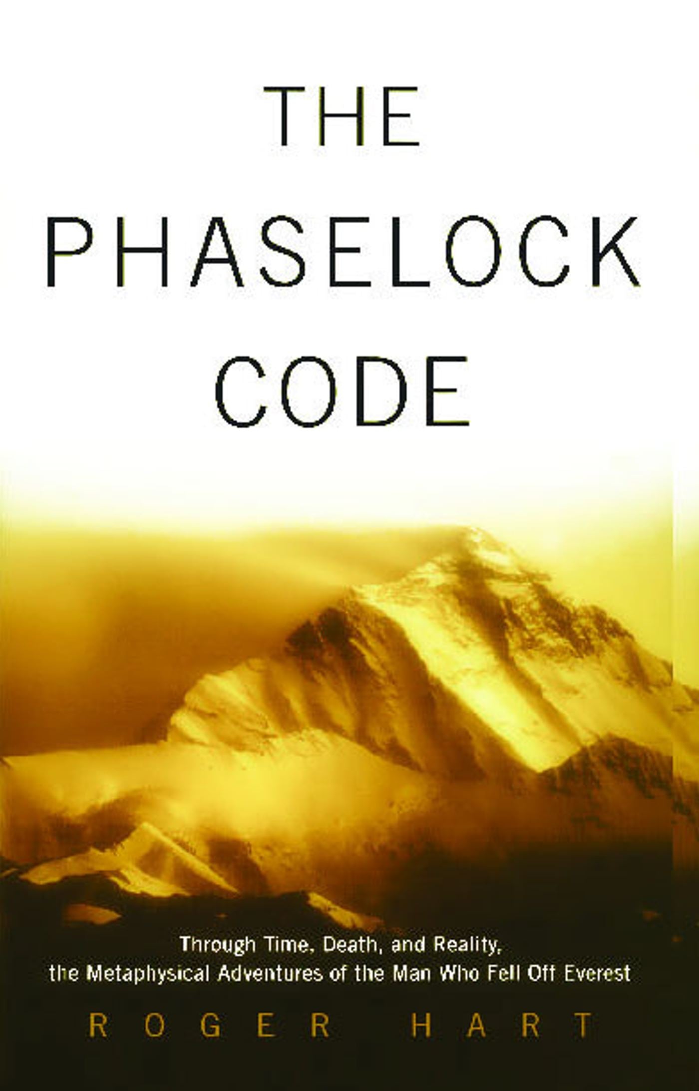 Phaselock Code: Through Time, Death and Reality: The Metaphysical Adventures of Man