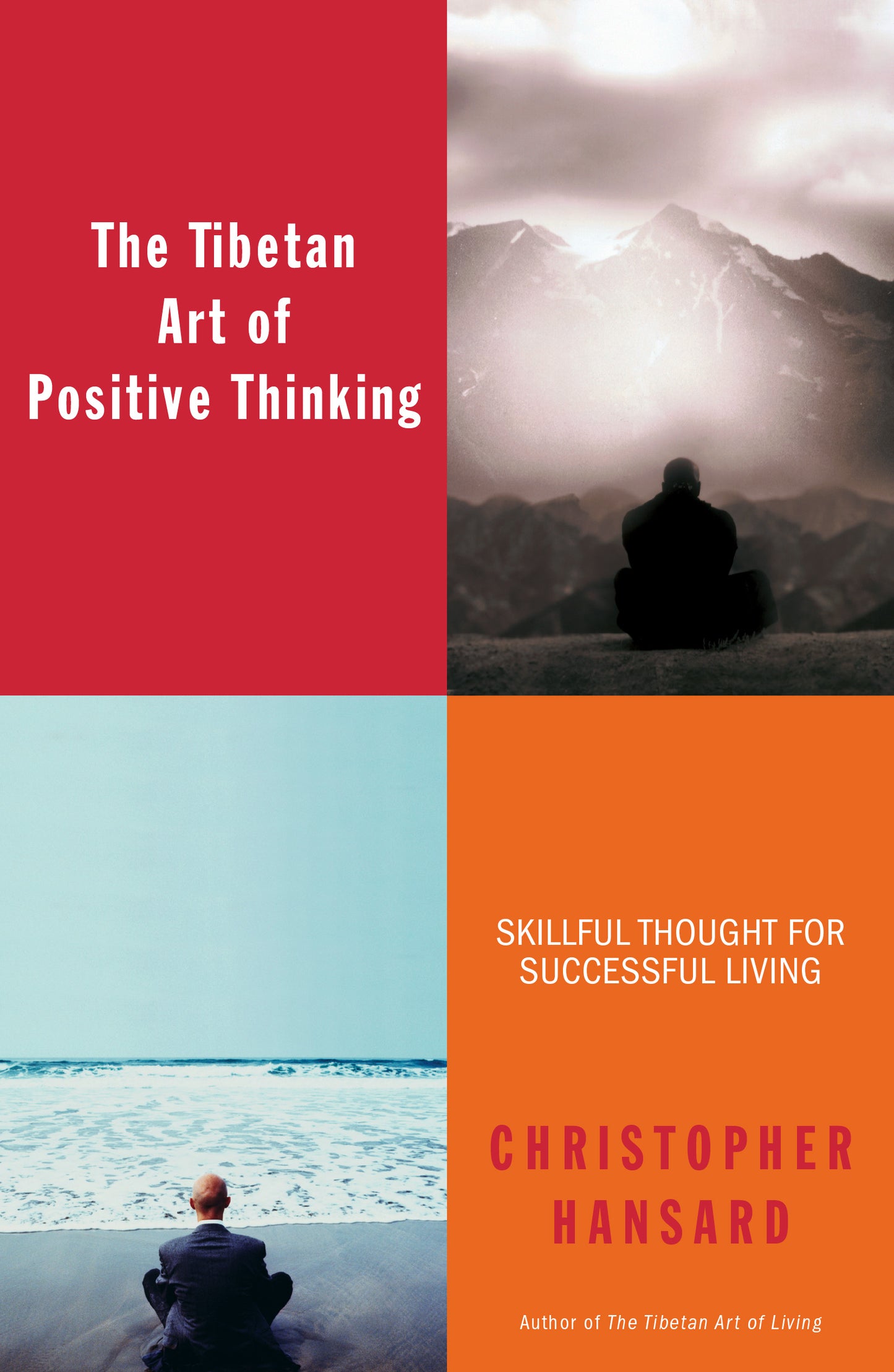 Tibetan Art of Positive Thinking: Skillful Thought for Successful Living