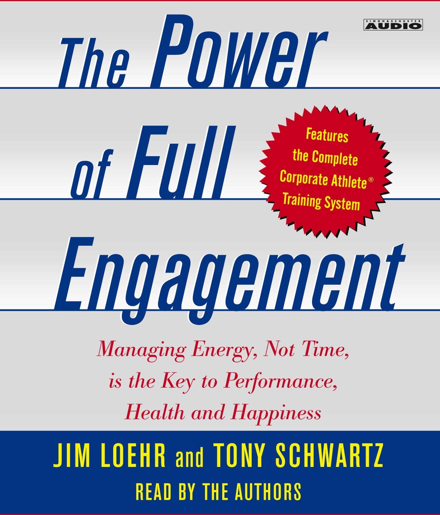 Power of Full Engagement: Managing Energy, Not Time, is the Key to High Performance and Personal Renewal