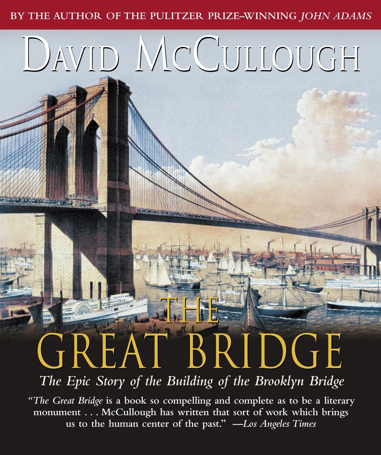 Great Bridge: The Epic Story of the Building of the Brooklyn Bridge