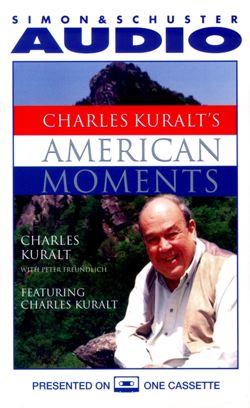 Charles Kuralt's American Moments