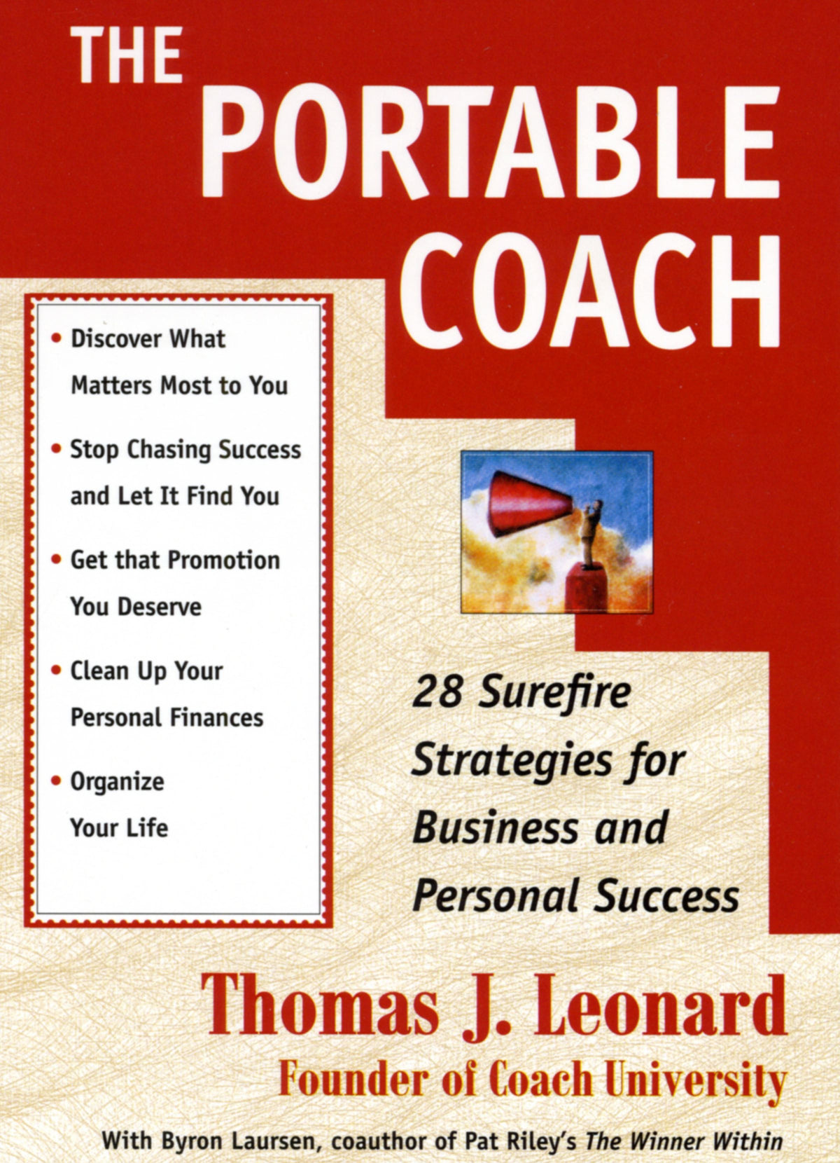 Portable Coach: Twenty-Eight Sure-Fire Strategies for Business and Personal Success