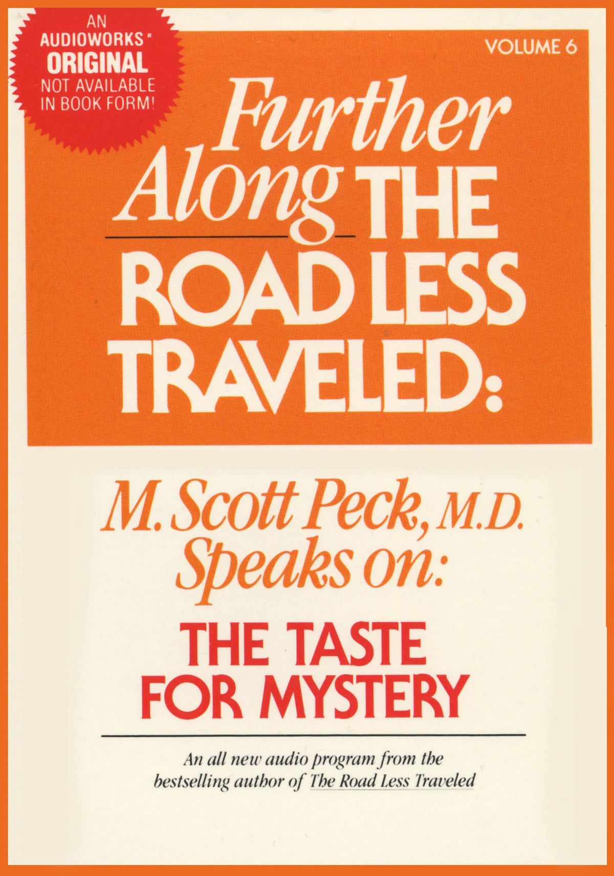 Further Along the Road Less Traveled: the Taste for Mystery