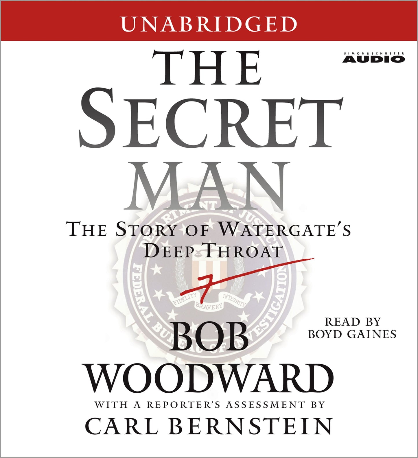 Secret Man: The Story of Watergate's Deep Throat