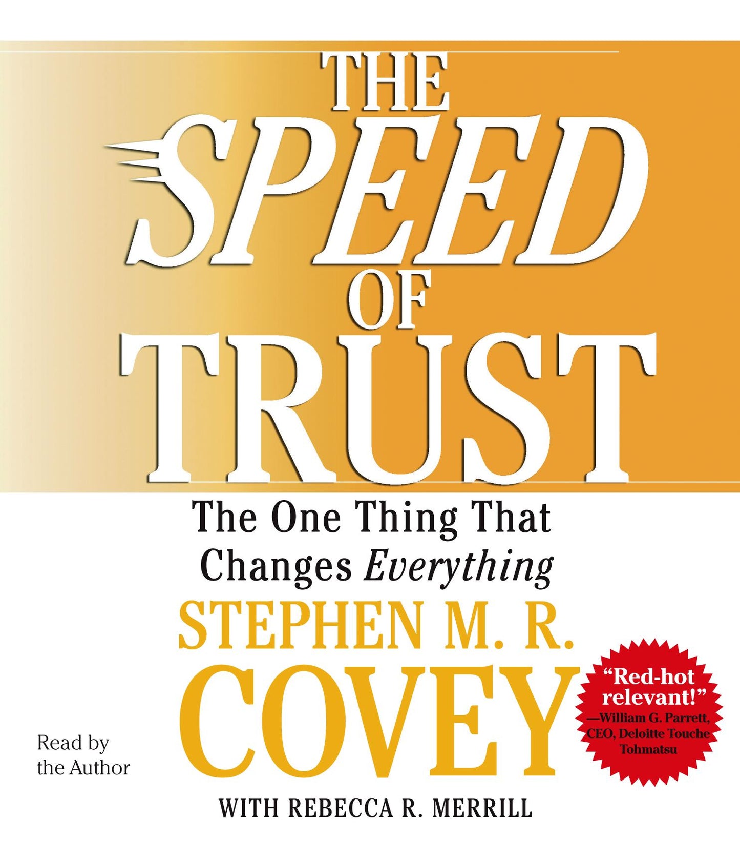 SPEED of Trust: The One Thing that Changes Everything