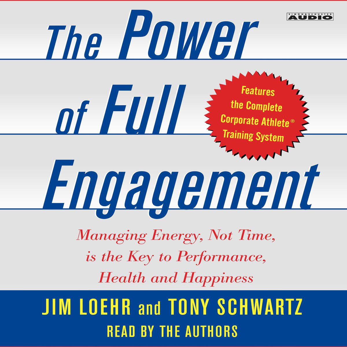 Power of Full Engagement: Managing Energy, Not Time, is the Key to High Performance and Personal Renewal