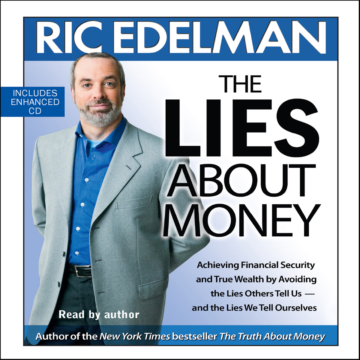 Lies About Money: Achieving Financial Security and True Wealth by Avoiding the Lies Others Tell Us-- And the Lies We Tell Ourselves