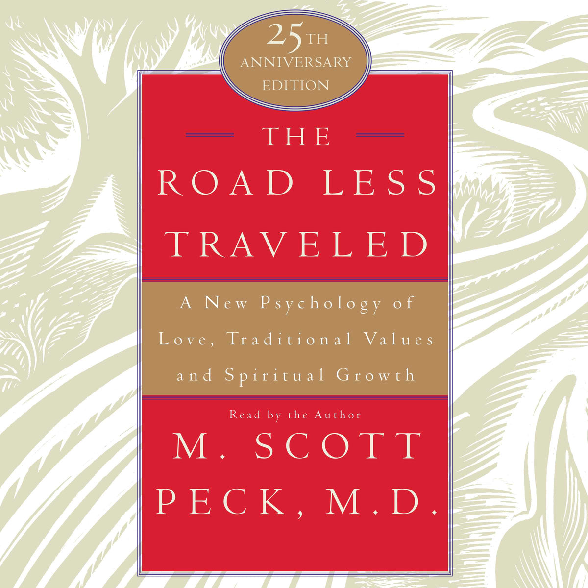 Road Less Traveled: A New Psychology of Love, Traditional Values, and Spritual Growth