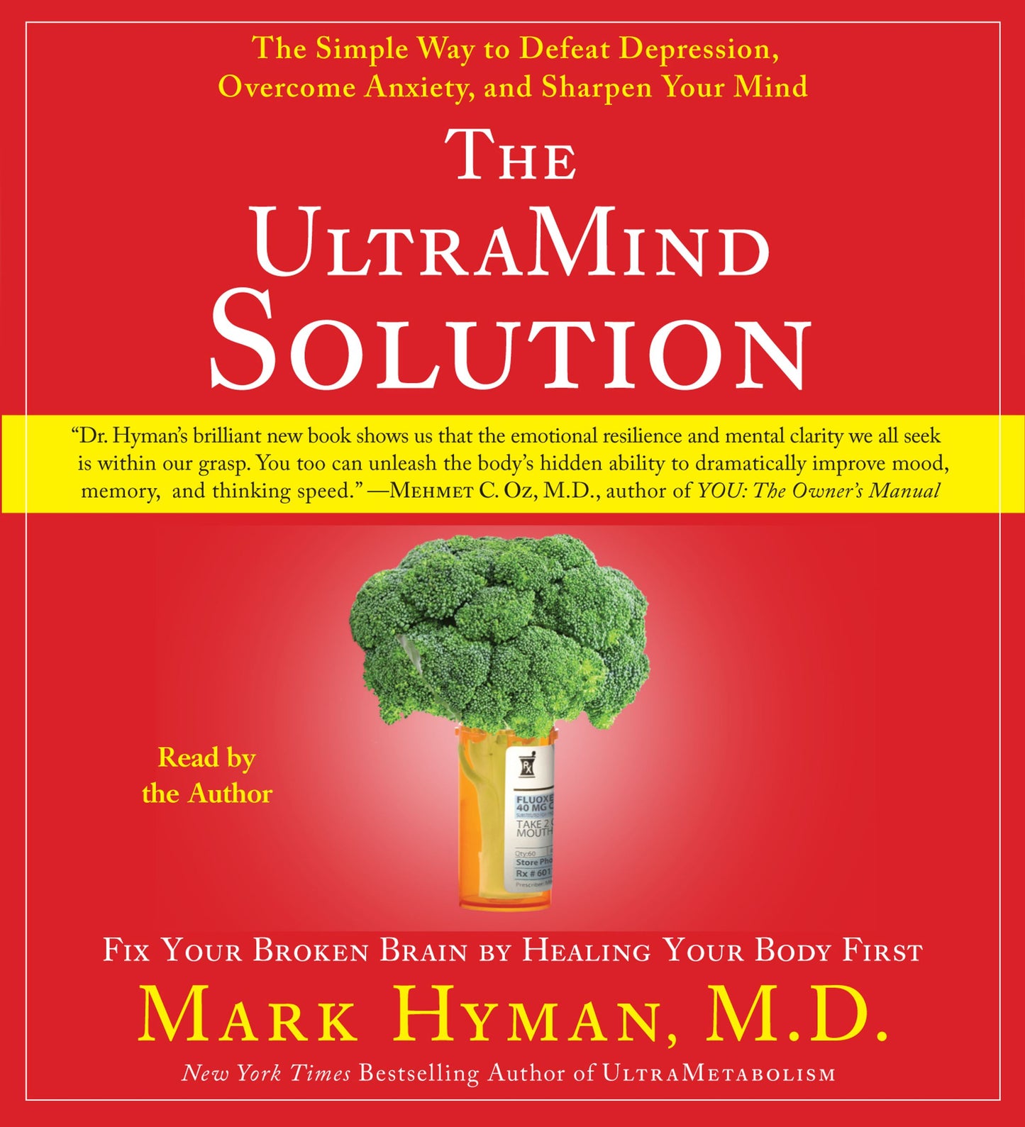 UltraMind Solution: Fix Your Broken Brain by Healing Your Body First