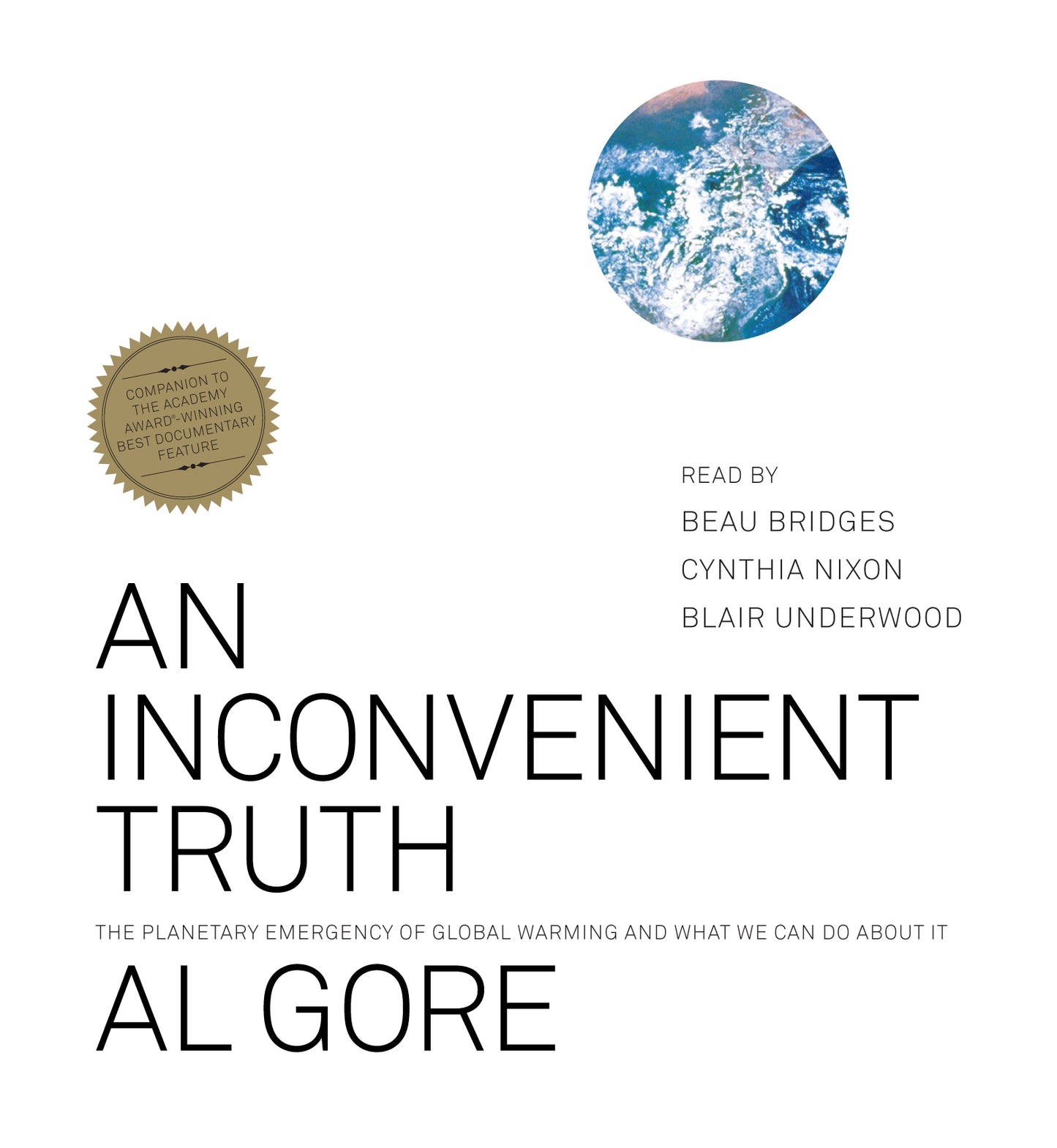 Inconvenient Truth: The Planetary Emergency of Global Warming and What We Can Do About It