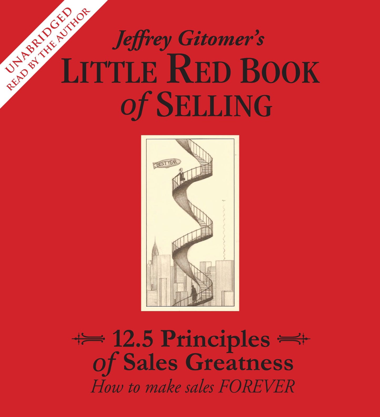 Little Red Book of Selling: 12.5 Principles of Sales Greatness