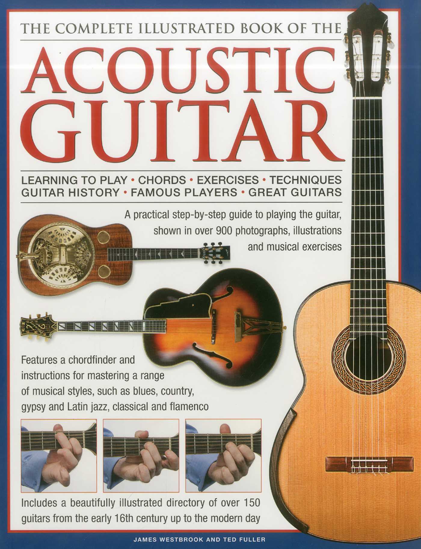 Complete Illustrated Book of the Acoustic Guitar: Learning to play, Chords, Exercises, Techniques, Guitar history, Famous players, Great guitars